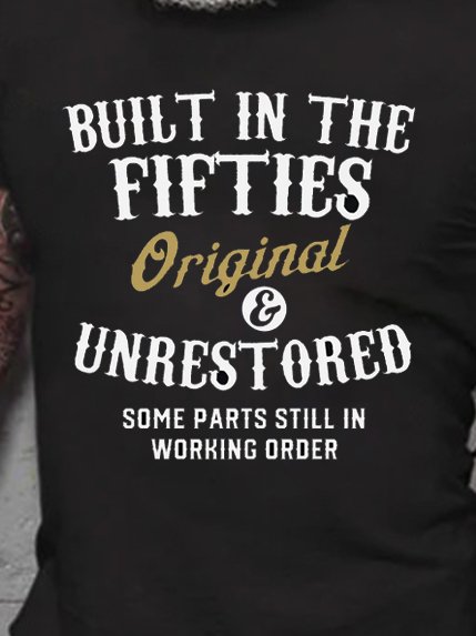 Funny Built In The Fifties Printed T-shirt for Men