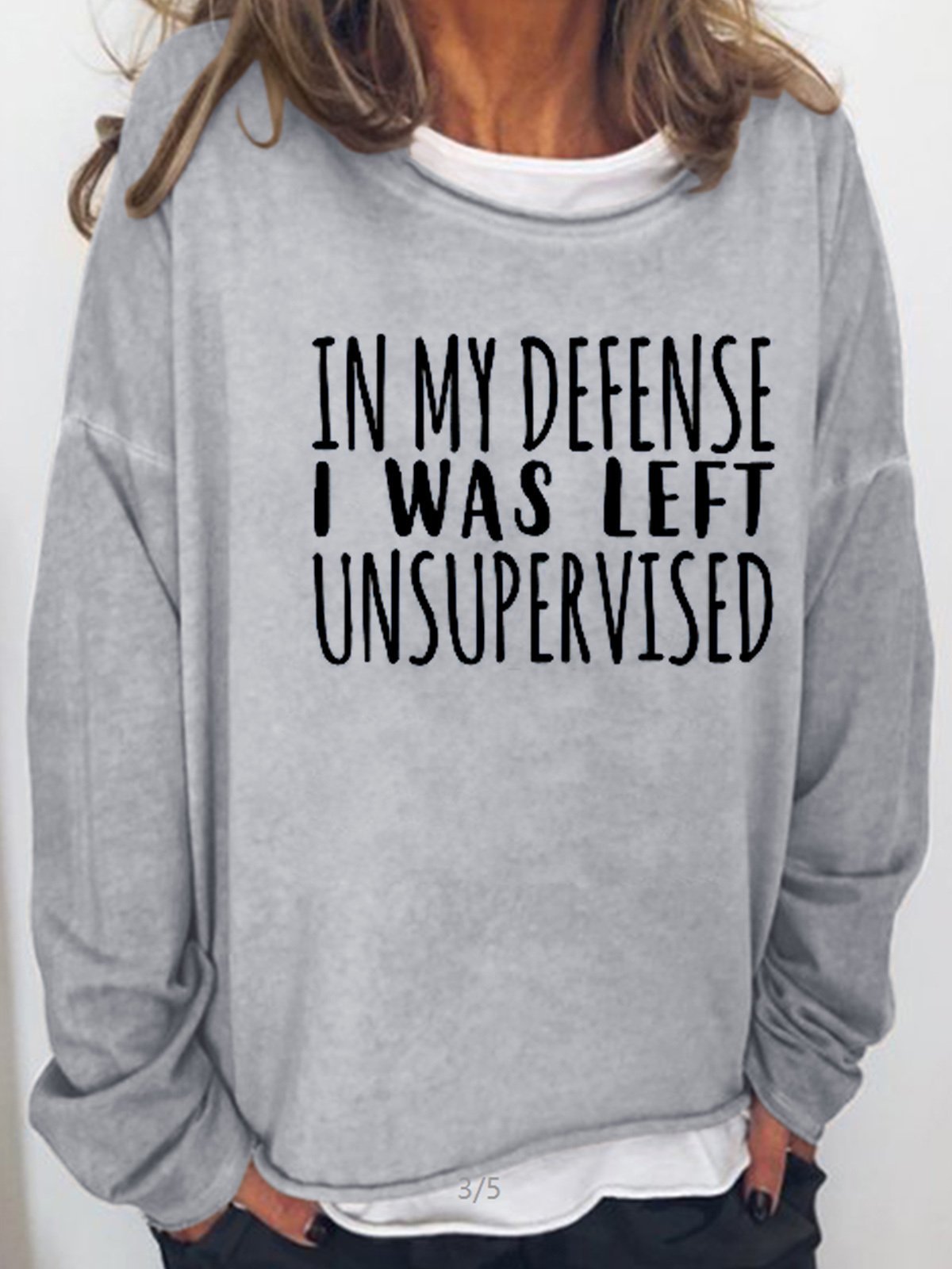 In My Defense I Was Left Unsupervised Casual Letter Sweatshirts