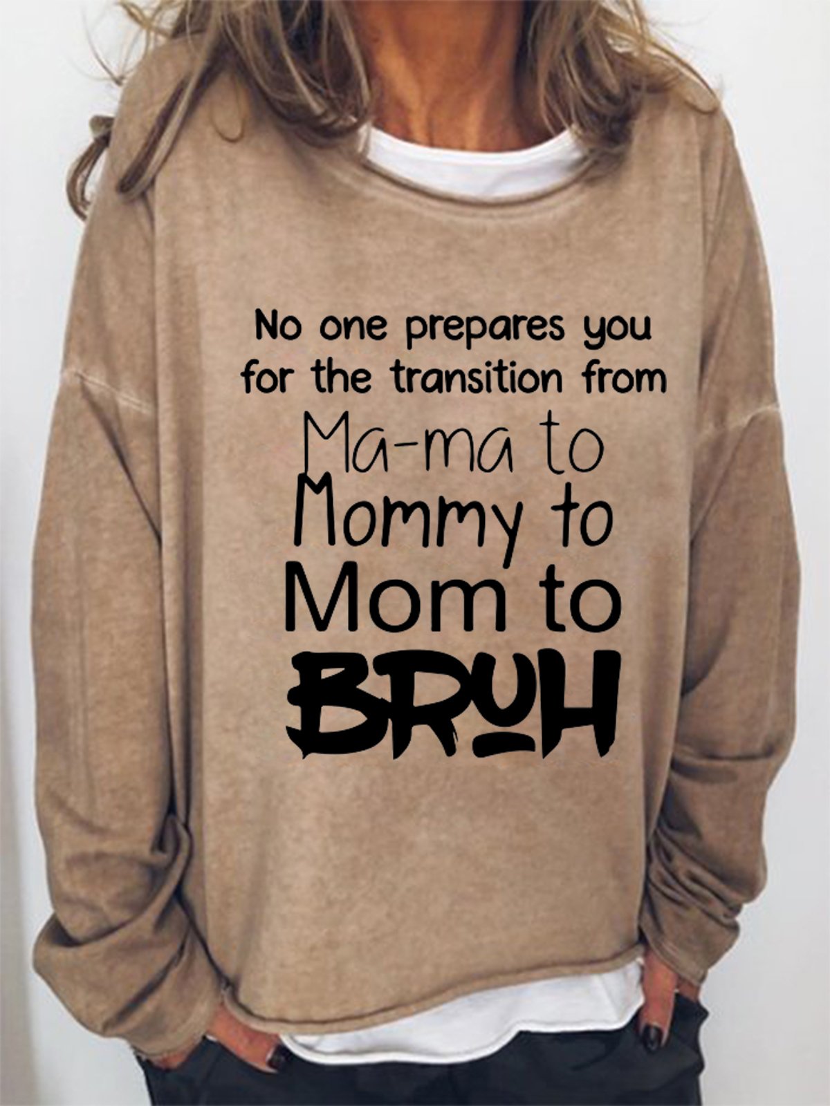 No One Prepares You for The Transition from Mama to Bruh Casual Loosen Sweatshirts