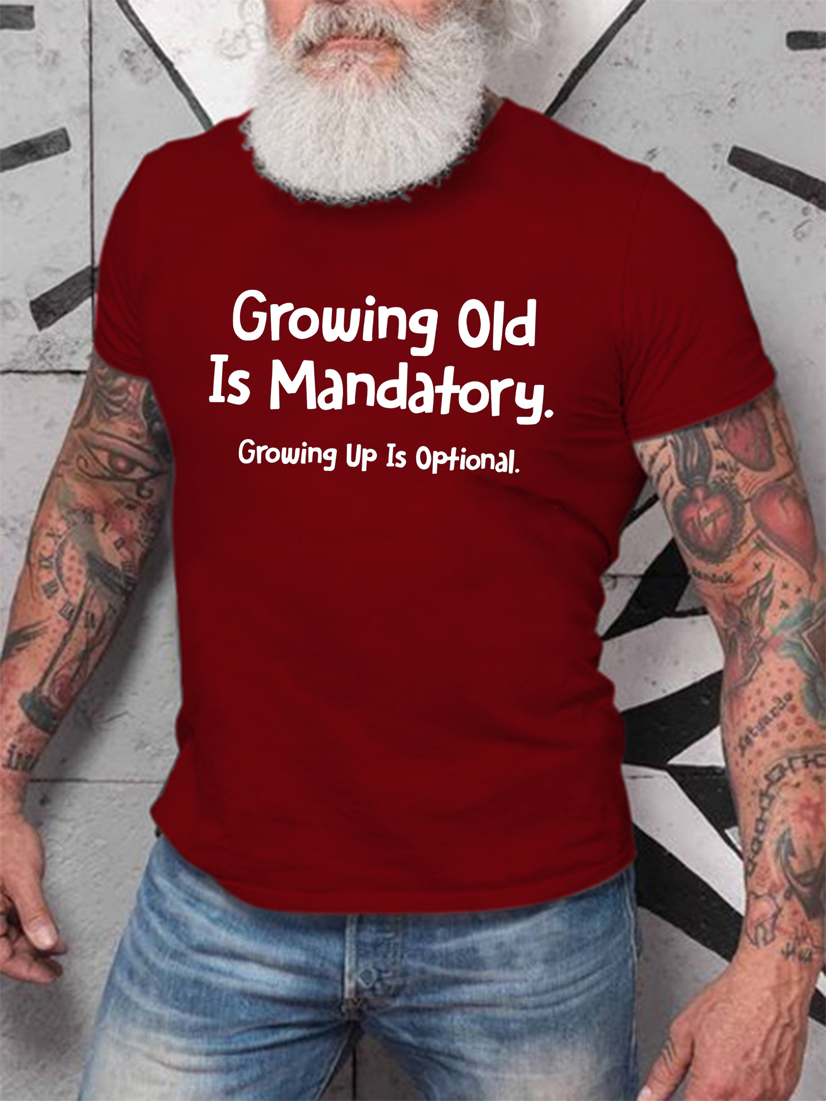 Growing Old Is Mandatory - Growing Up Is Optional Men's T-shirt