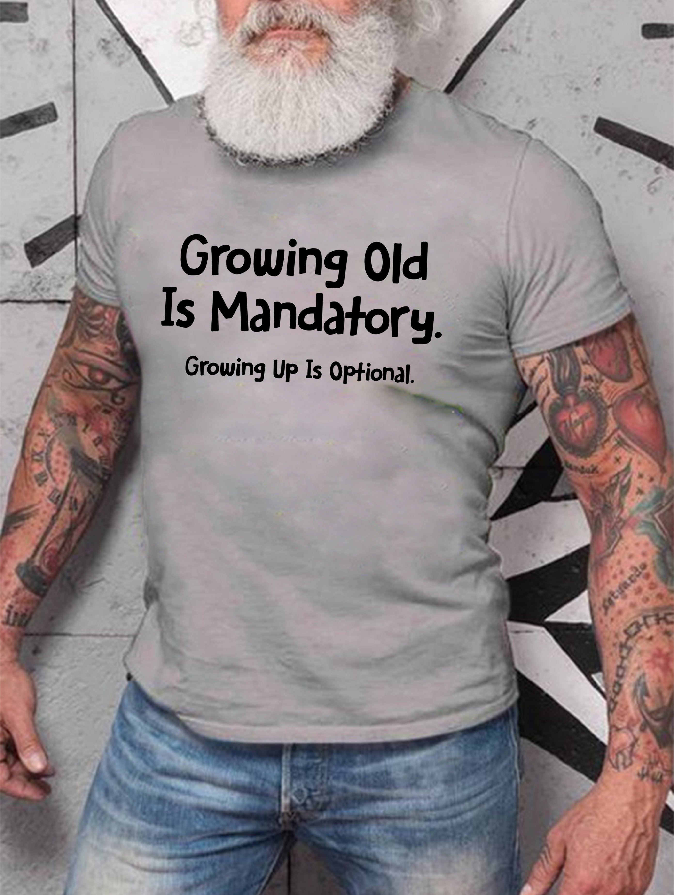 Growing Old Is Mandatory - Growing Up Is Optional Men's T-shirt