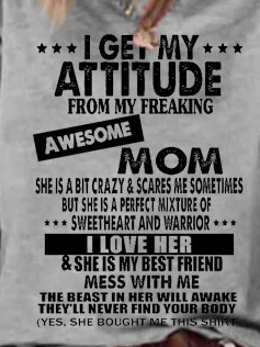 I Get My Attitude From My Freaking Awesome Mom Print Short Sleeve T-shirt