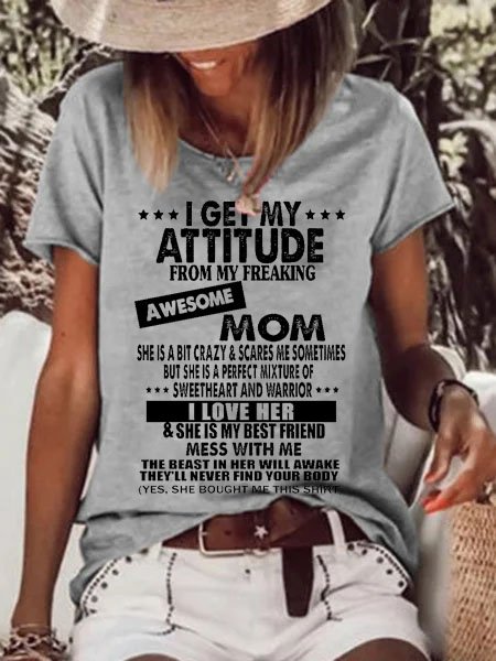 I Get My Attitude From My Freaking Awesome Mom Print Short Sleeve T-shirt