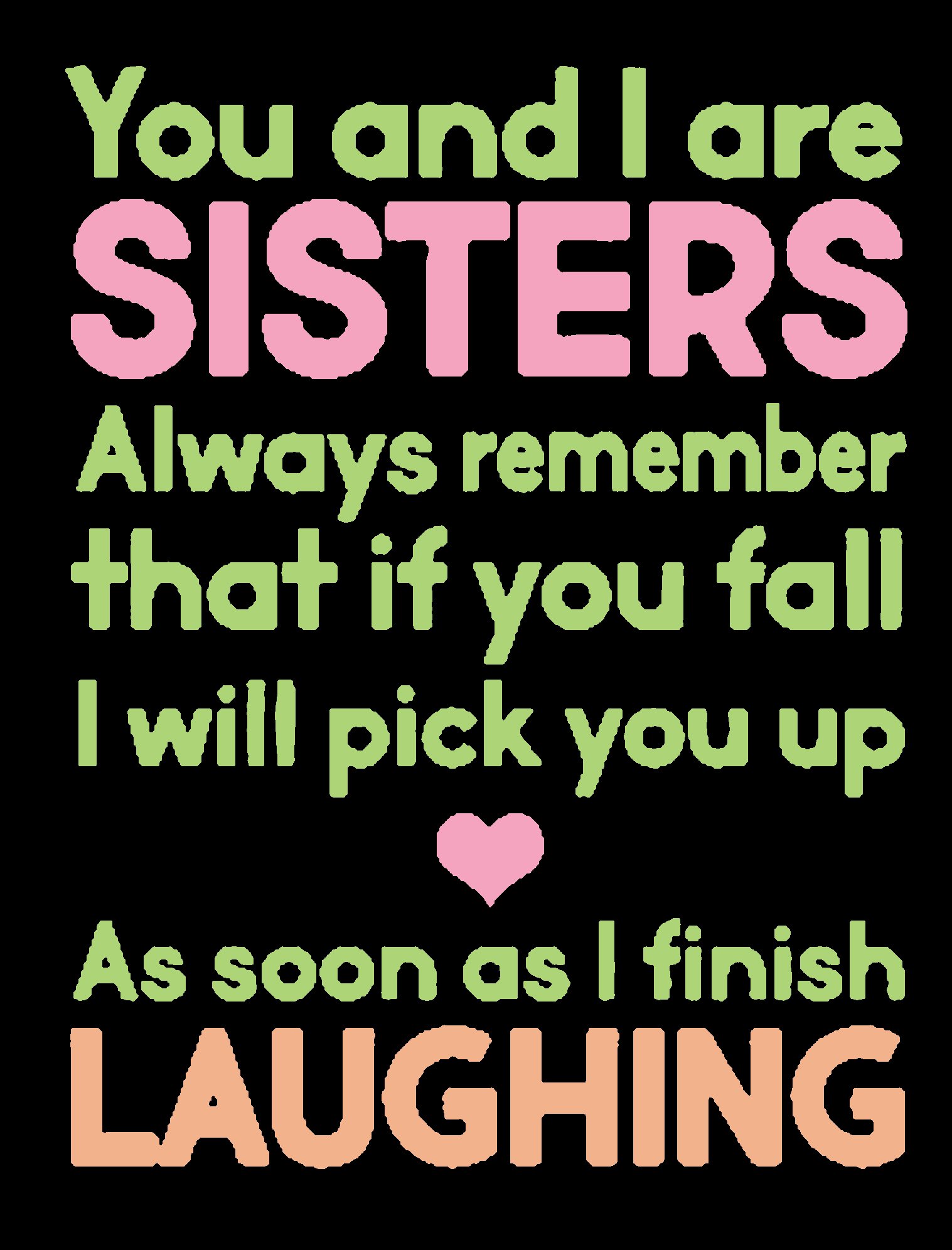 You And I Are Sisters Women's Short Sleeve T-Shirt