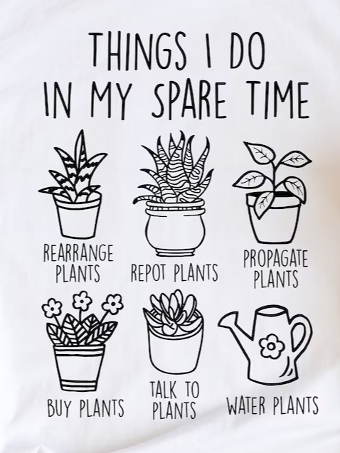 Things I Do In My Spare Time Plant Mom T-Shirt