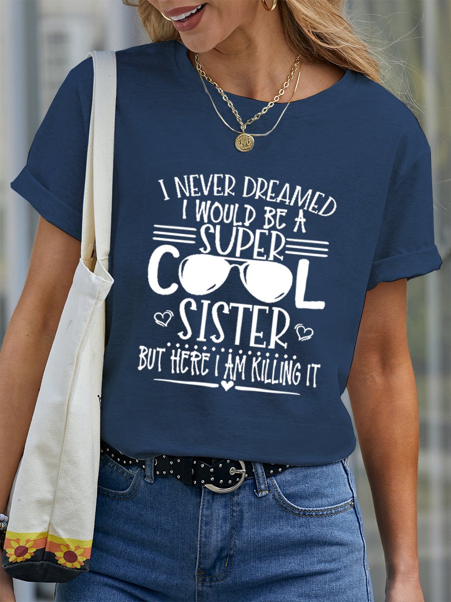 Funny Super Cool Sister Casual Cotton Short Sleeve T-Shirt