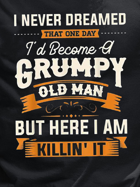 Men's I'd Become A Grumpy Old Men Casual Crew Neck Short Sleeve T-shirt