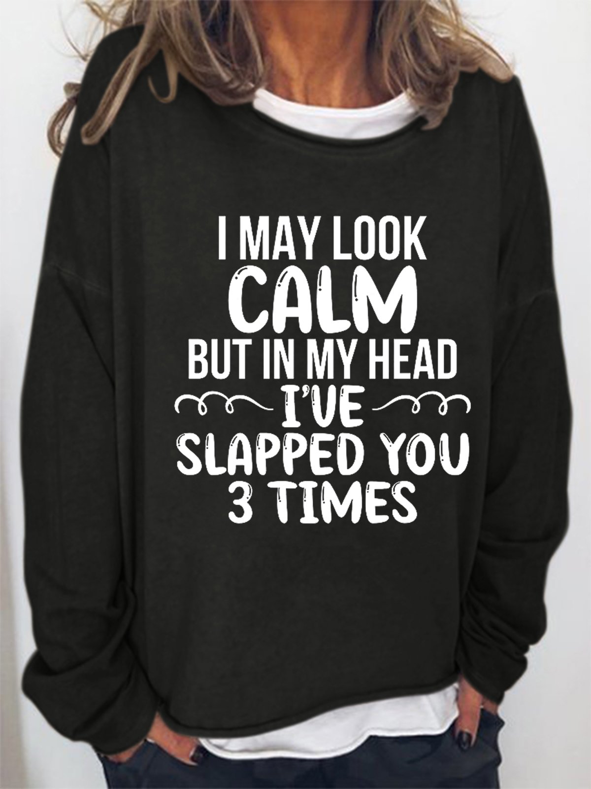 Women's Funny I May Look Calm Casual Sweatershirt