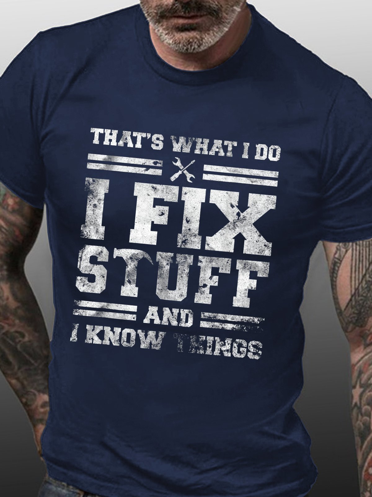 That's What I Do I Fix Stuff And I Know Things Funny Saying Short Sleeve Crew Neck Short Sleeve T-shirt