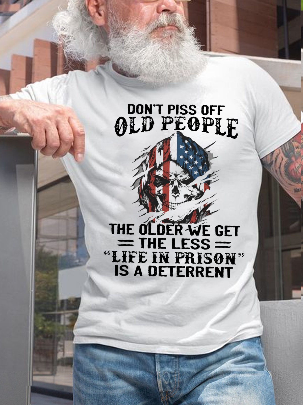 Mens Don't Mess With Old People The Older We Get The Less "Life In Prison" Is A Deterrent Cotton T-Shirt