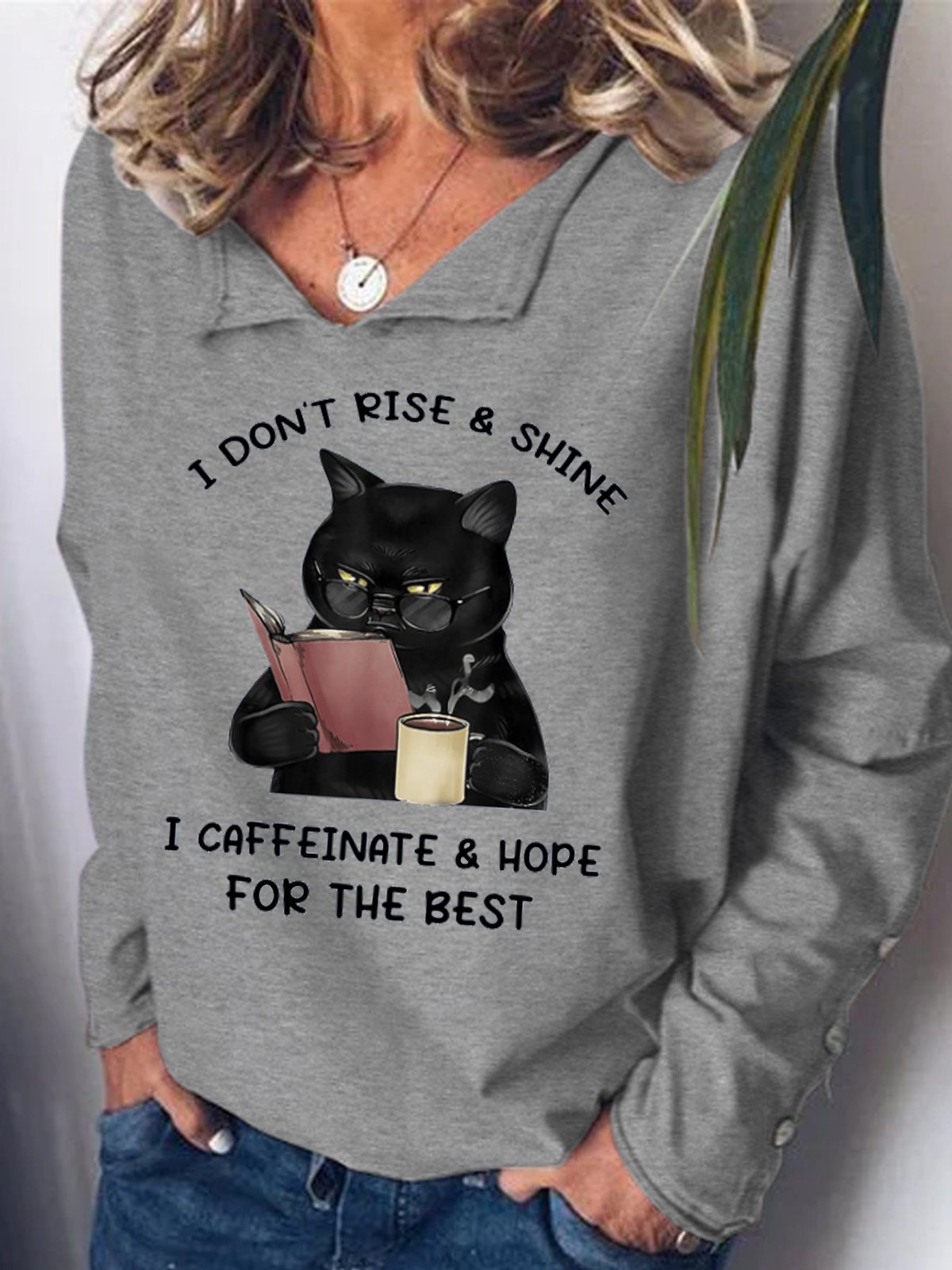Womens I Don't Rise & Shine, I Cafeinate & Hope For The Best Cat Lover Casual Sweatshirt