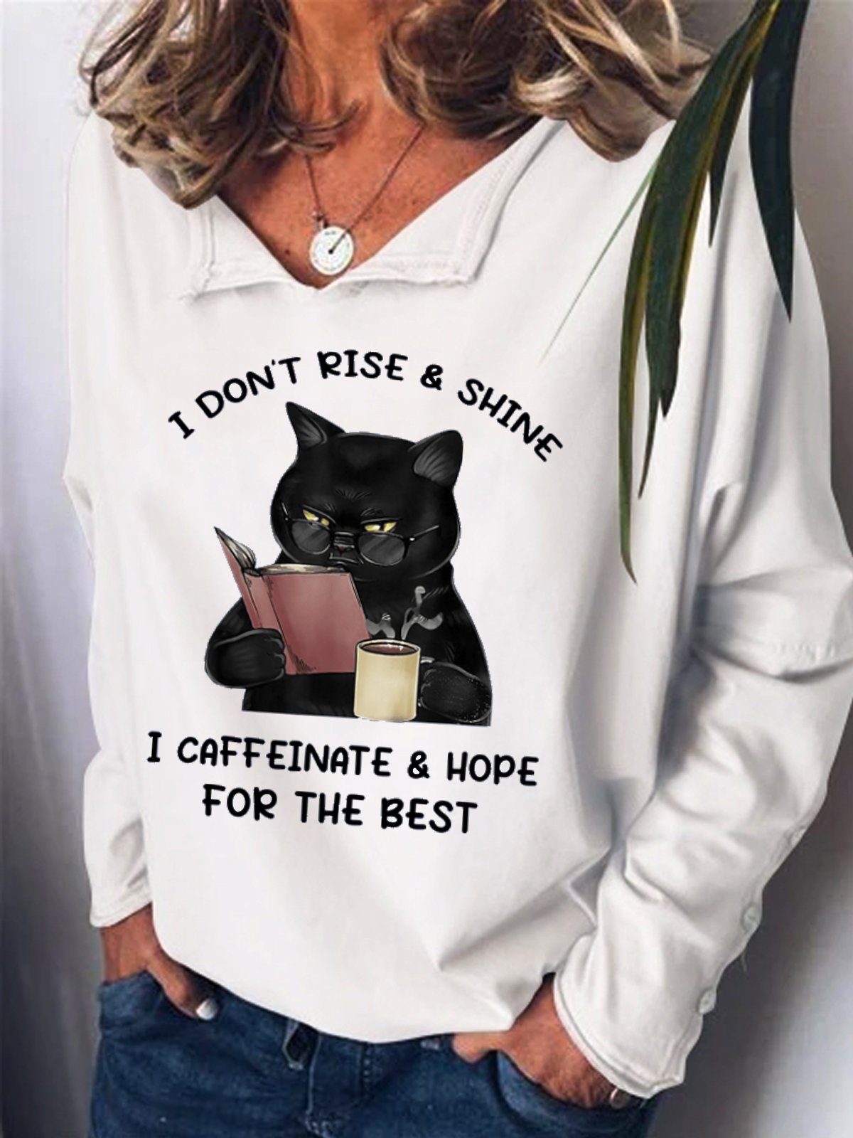 Womens I Don't Rise & Shine, I Cafeinate & Hope For The Best Cat Lover Casual Sweatshirt