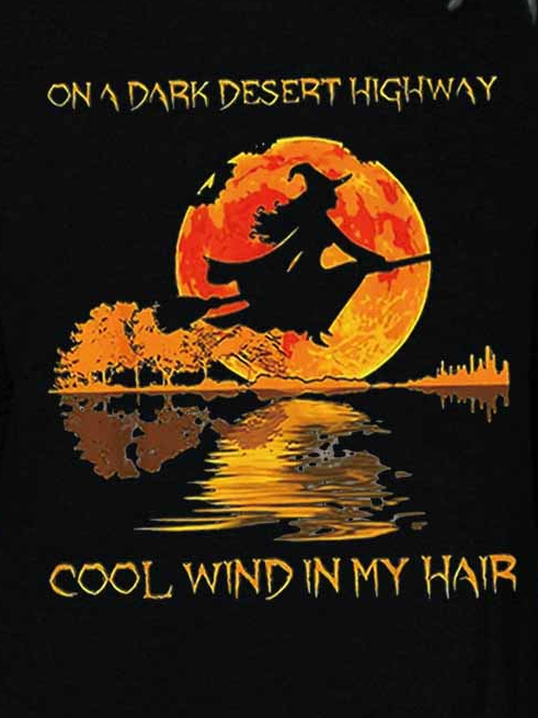 Women's On A Dark Desert Highway Cool Wind In My Hair Halloween Text Letters Long Sleeve Top