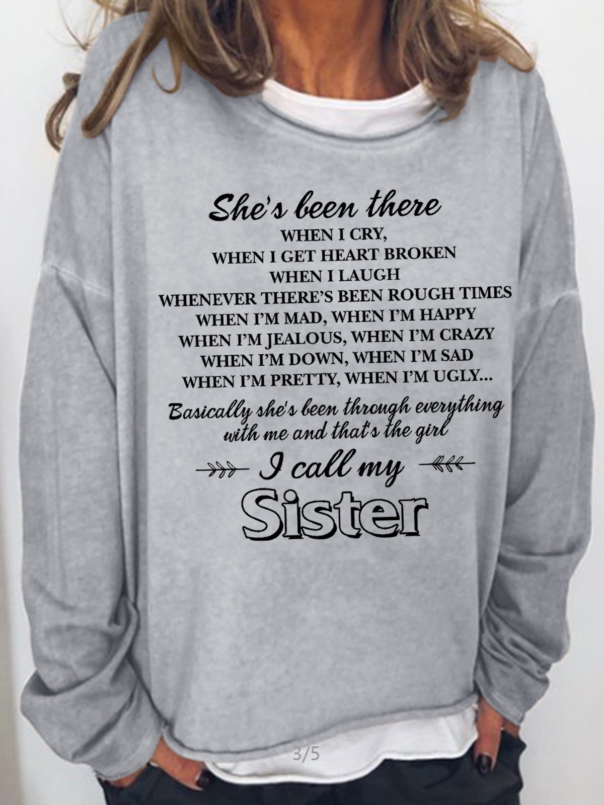 Womens Sister Saying She’s been there when i cry when i get heartbroken when u laugh Crew Neck Sweatshirt