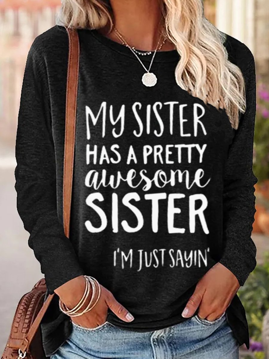 Women's My Sister Has A Pretty Awesome Sister Women's Long Sleeve Top