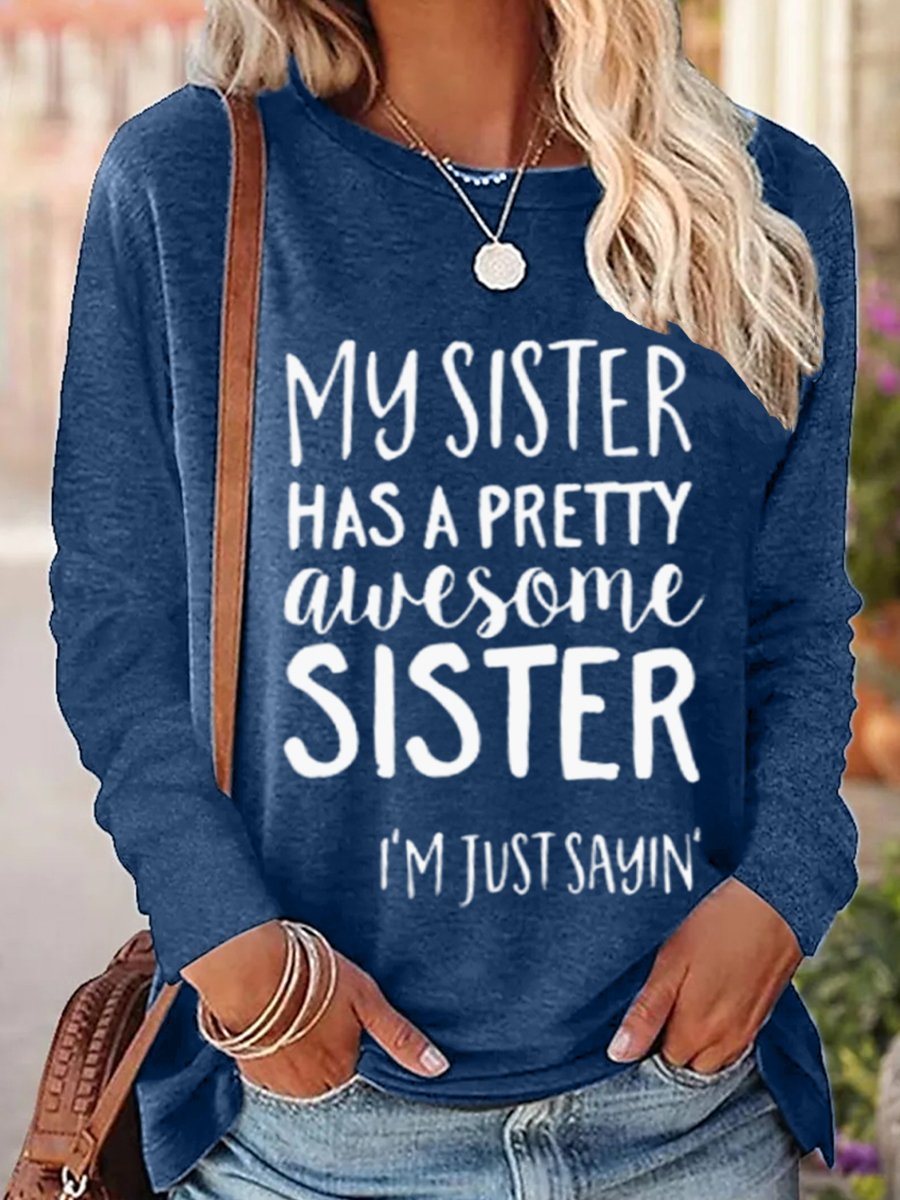 Women's My Sister Has A Pretty Awesome Sister Women's Long Sleeve Top