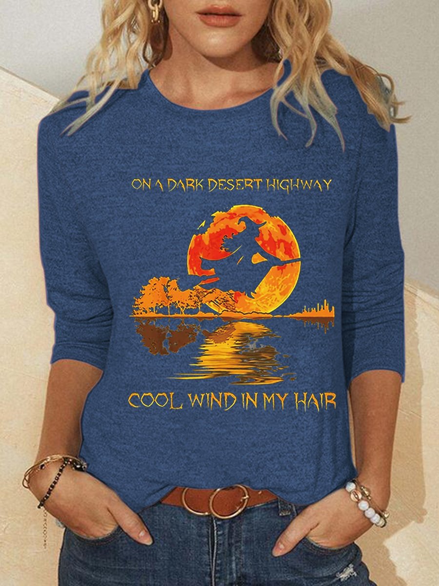 Women's On A Dark Desert Highway Cool Wind In My Hair Halloween Text Letters Long Sleeve Top