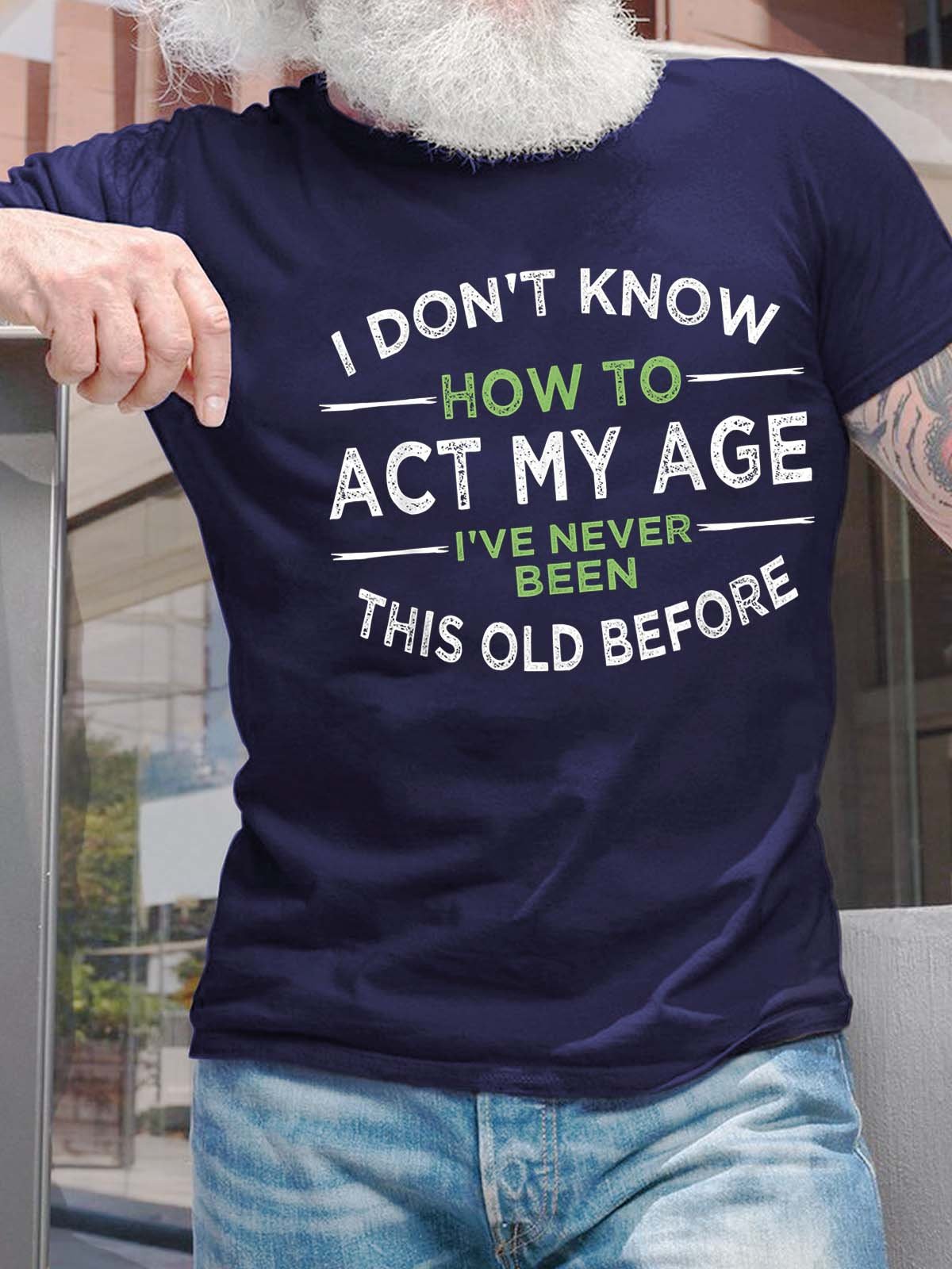 Men's How To Act My Age Letters Crew Neck T-shirt