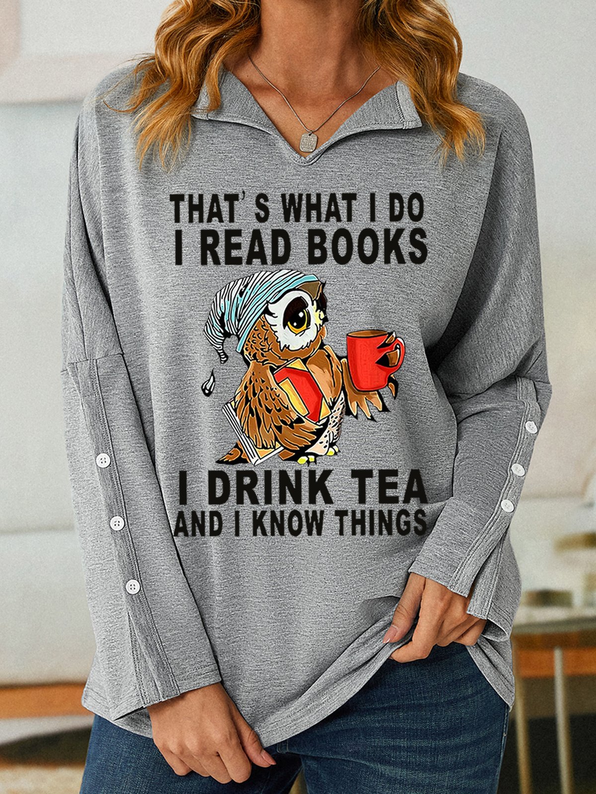 Women's Owl That's What I Do I Read Books I Drink Tea And I Know Things Simple Sweatshirt