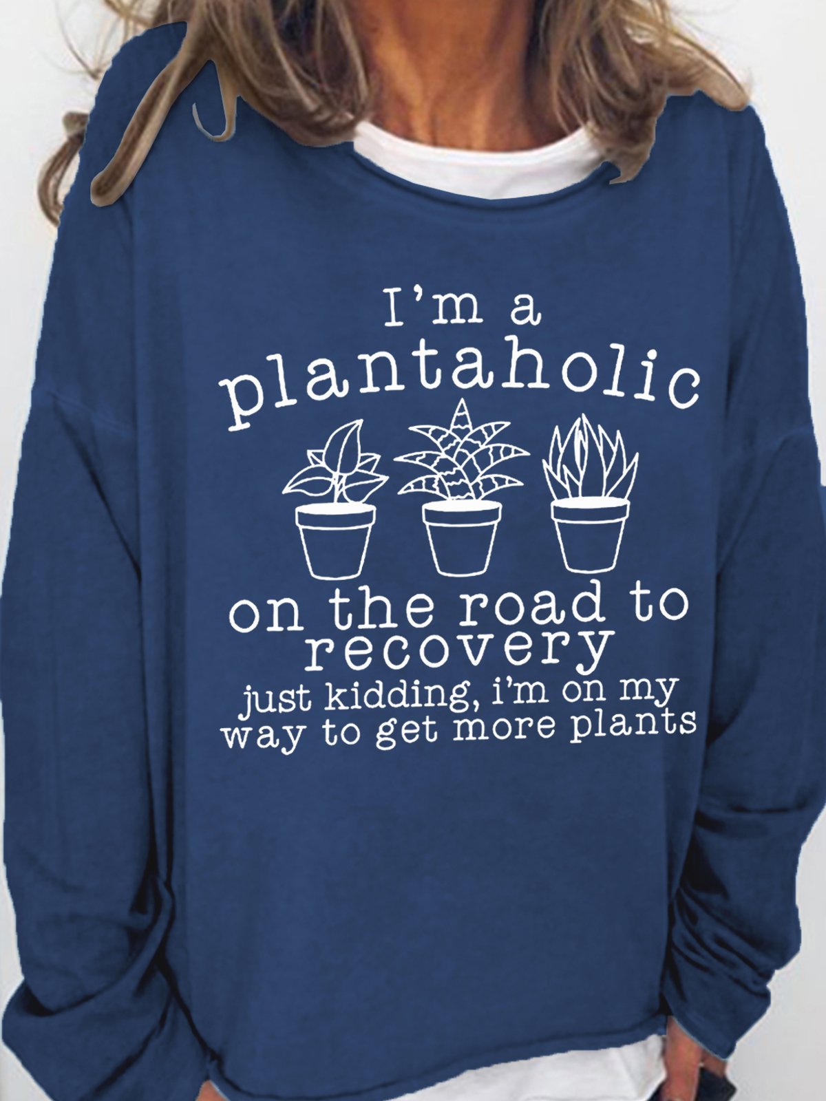 Women's Funny Plantaholic Gardener Plant Lover Text Letters Sweatshirt