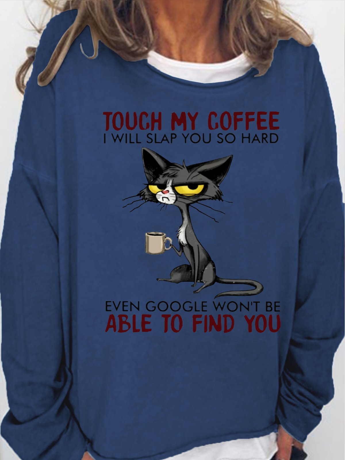 Women's Cat Drinking Coffee Touch My Coffee I Will Slap You So Hard Letters Casual Crew Neck Sweatshirt