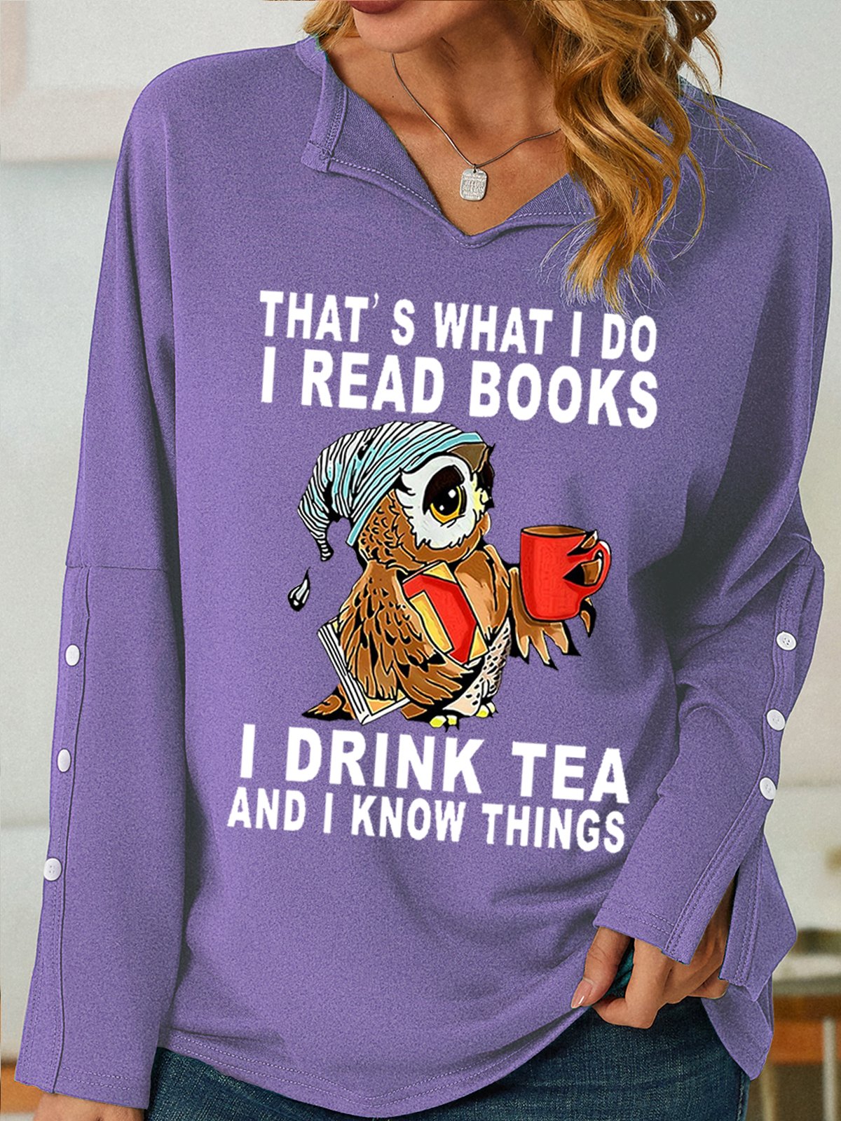 Women's Owl That's What I Do I Read Books I Drink Tea And I Know Things Simple Sweatshirt