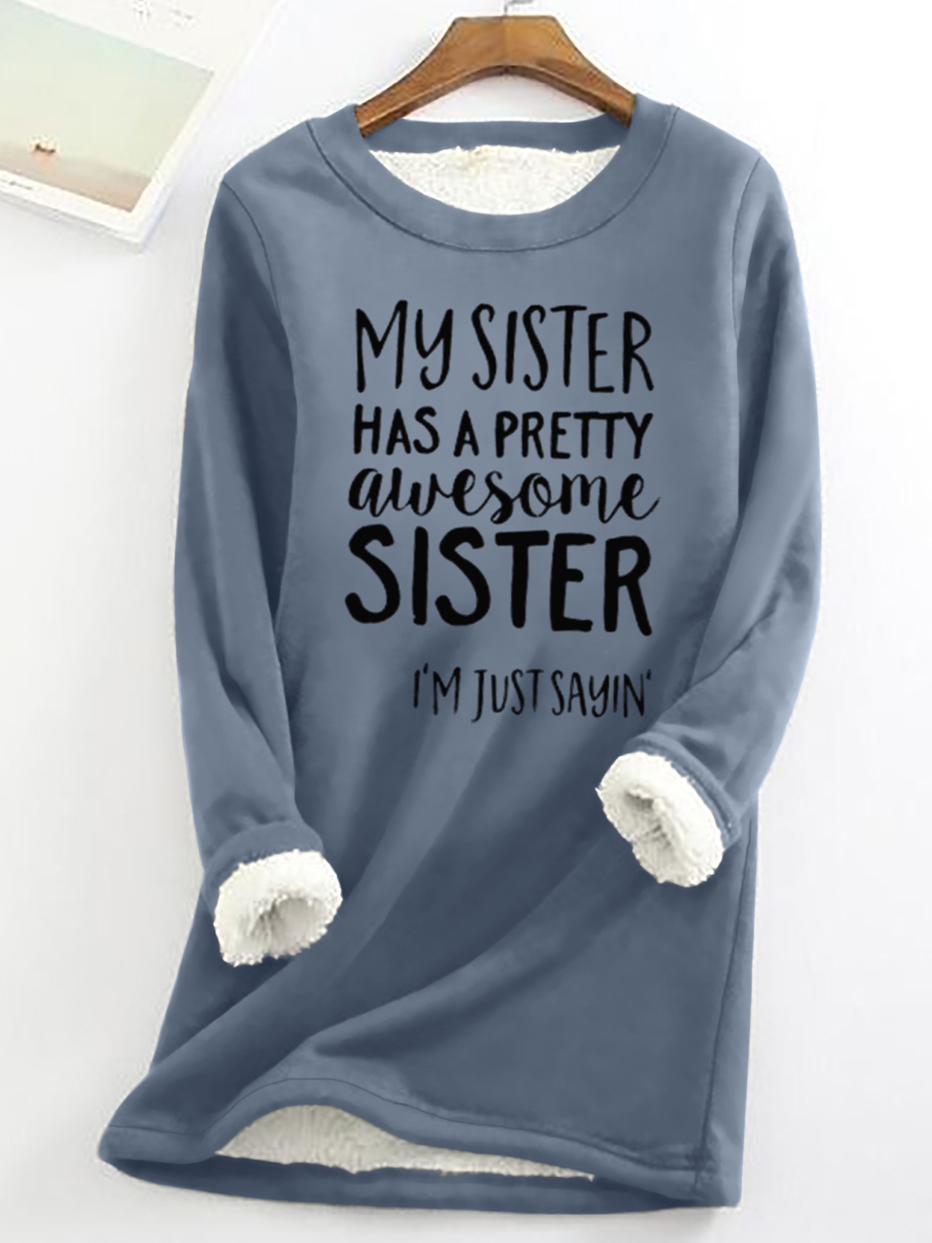 My Sister Has A Pretty Awesome Sister Women's Warmth Fleece Sweatshirt