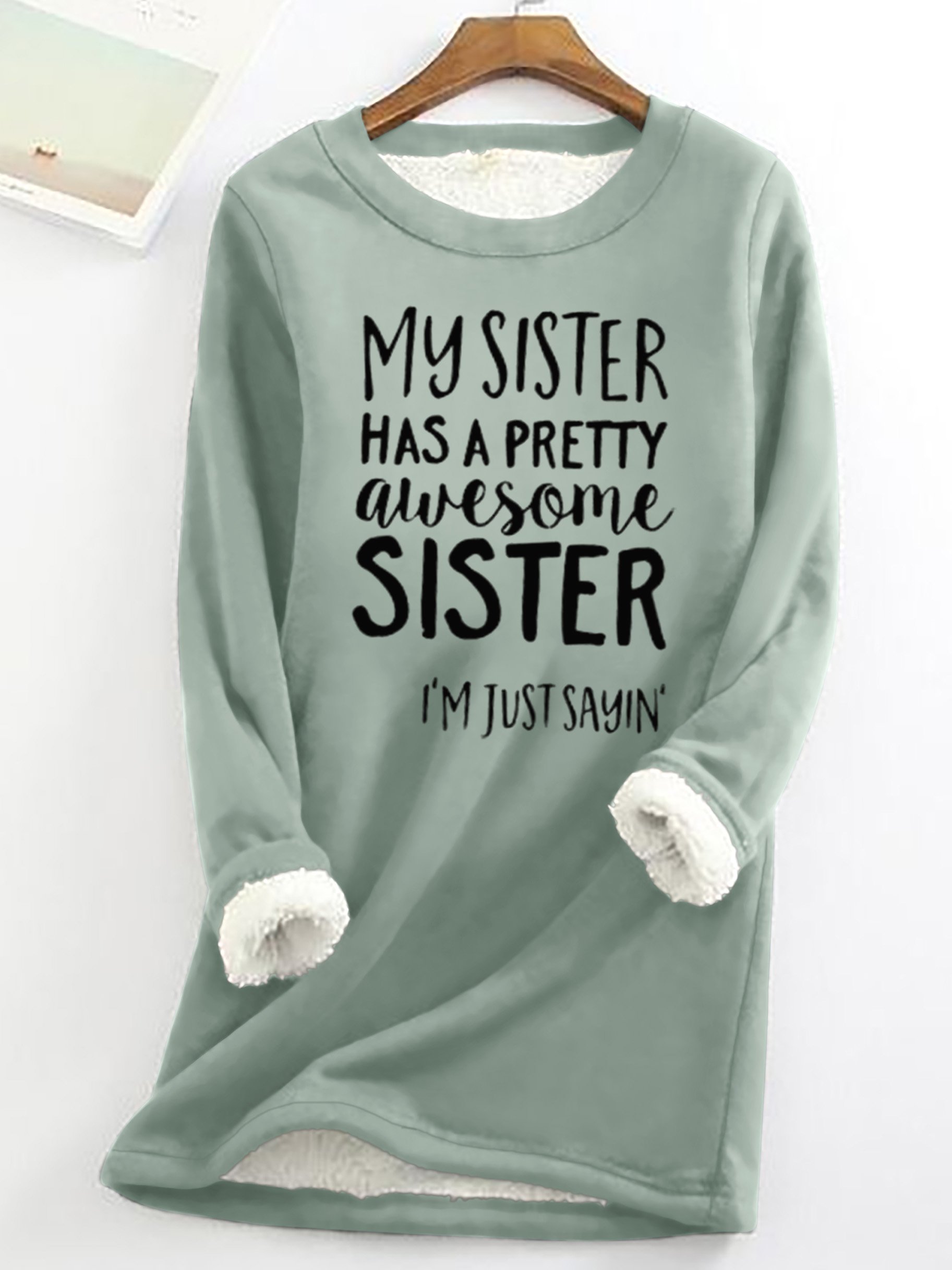 My Sister Has A Pretty Awesome Sister Women's Warmth Fleece Sweatshirt