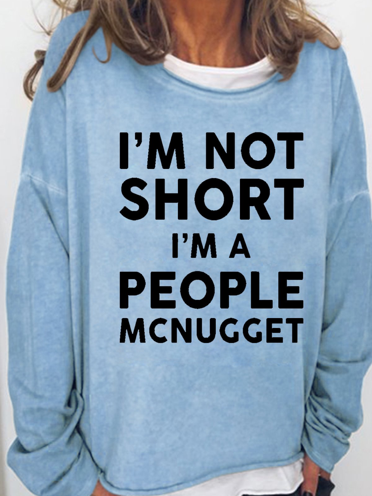 Womens Funny I Am Not Short I Am A People McNugget Casual Sweatshirt