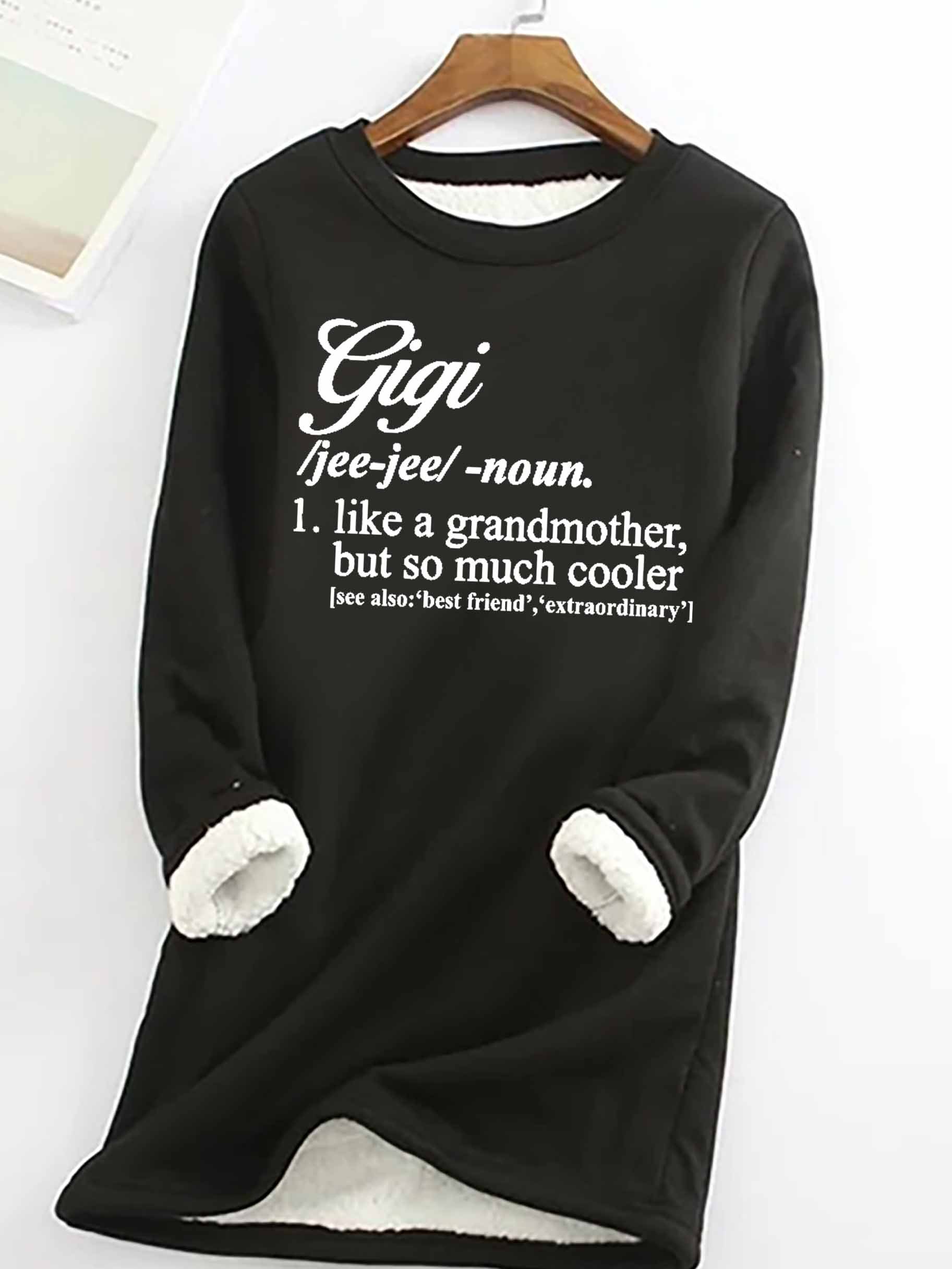 Women's Gigi Like A Grandmother But So Much Cooler Text Letters Loose Simple Sweatshirt