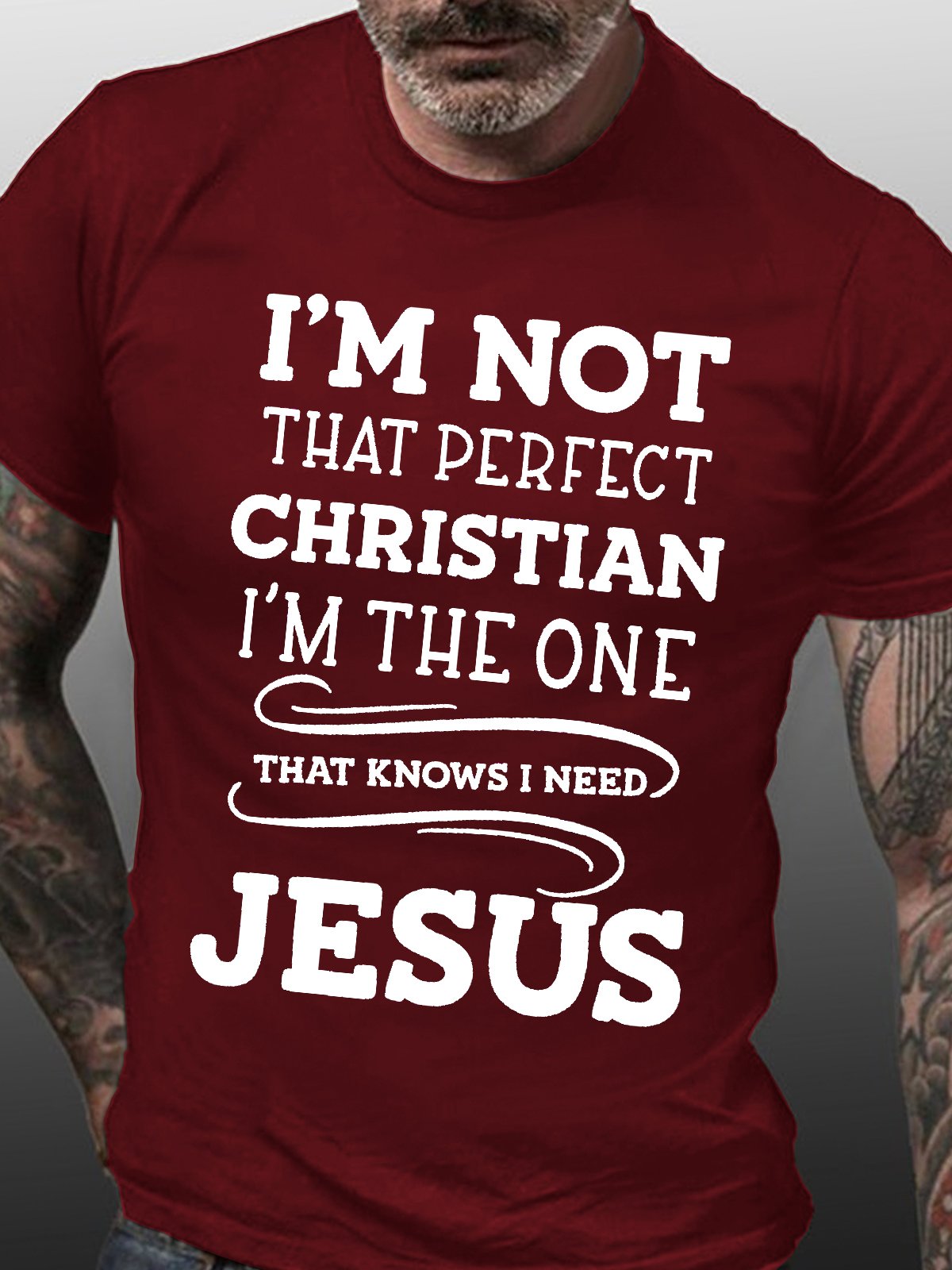Men's I Am Not That Perfect Christian I Am The One That Knows I Need Jesus Funny Graphic Print Casual Loose Text Letters Cotton T-Shirt