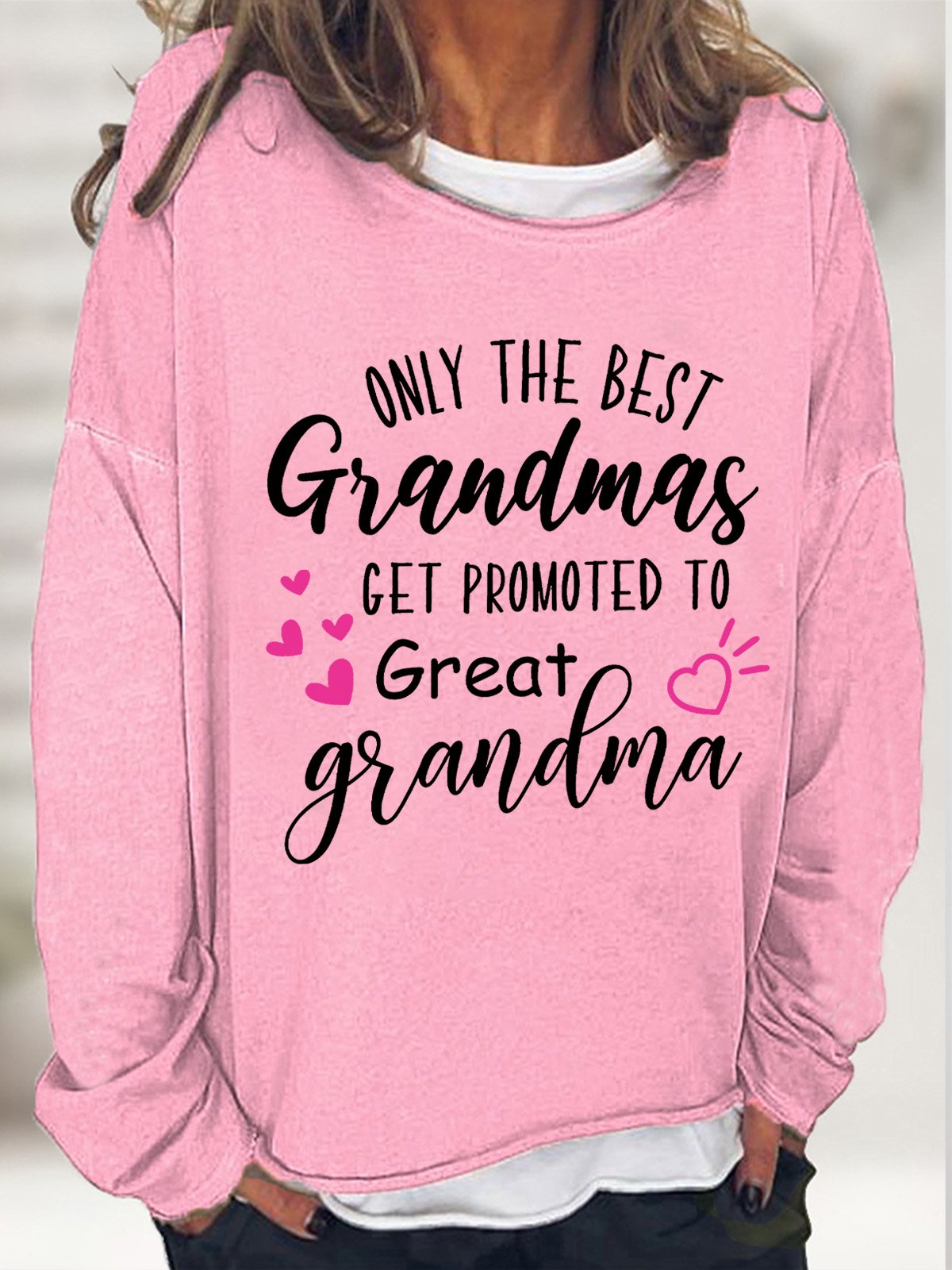 Surprise New Grandmother Gift Only The Best Grandmas Get Promoted To Great Grandma Womens Sweatshirt