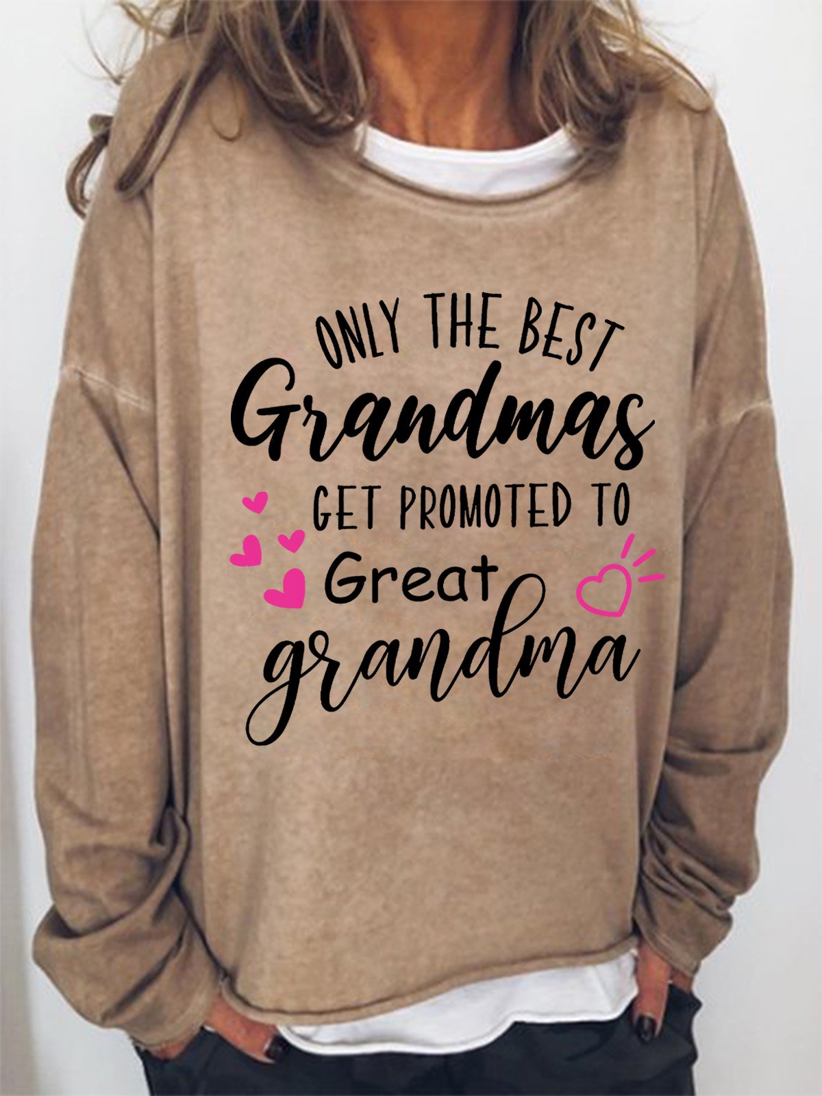 Surprise New Grandmother Gift Only The Best Grandmas Get Promoted To Great Grandma Womens Sweatshirt
