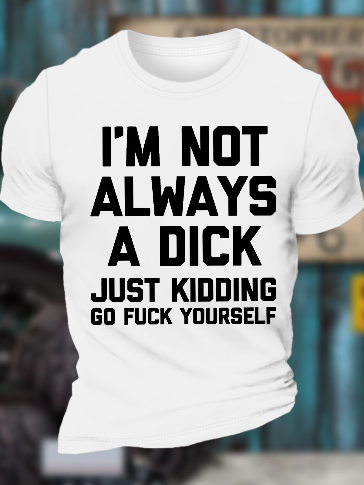 Men's I Am Not Always A Dick Just Kidding Funny Game Graphic Print Text Letters Loose Casual Cotton T-Shirt