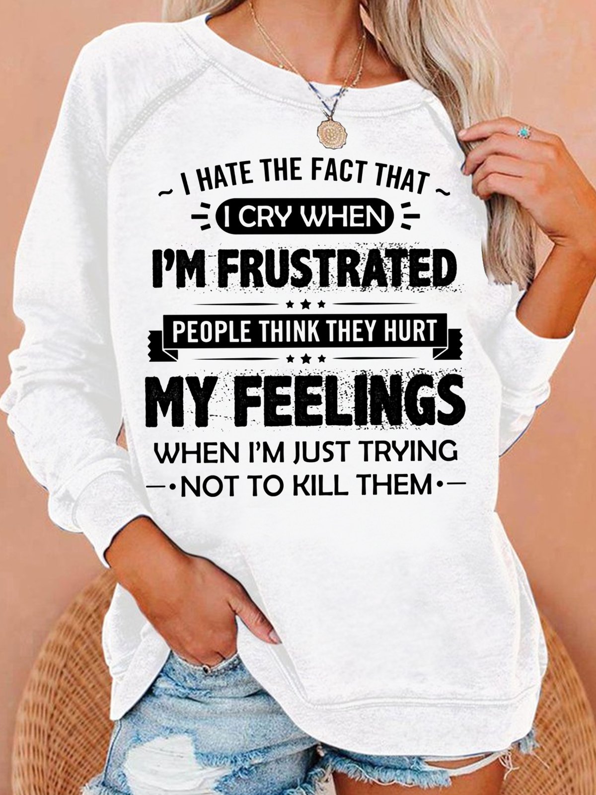 Women's I Hate The Fact That I Cry Casual Letters Sweatshirt