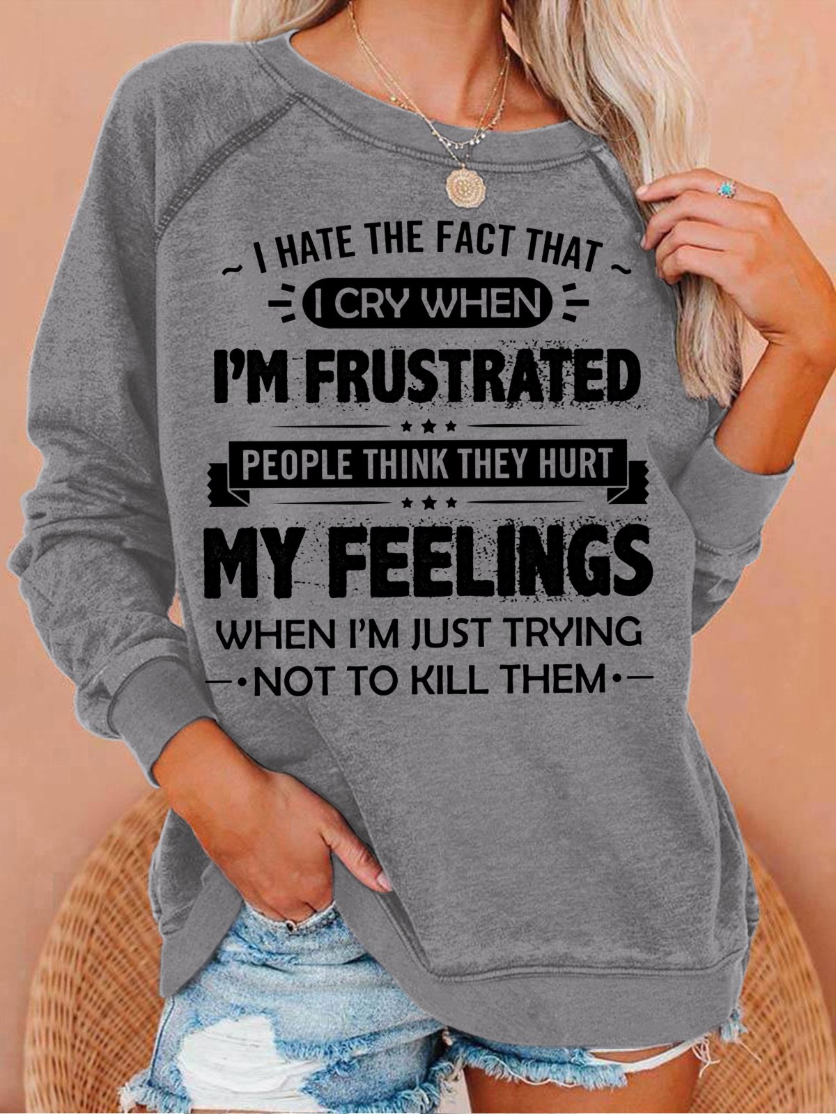 Women's I Hate The Fact That I Cry Casual Letters Sweatshirt
