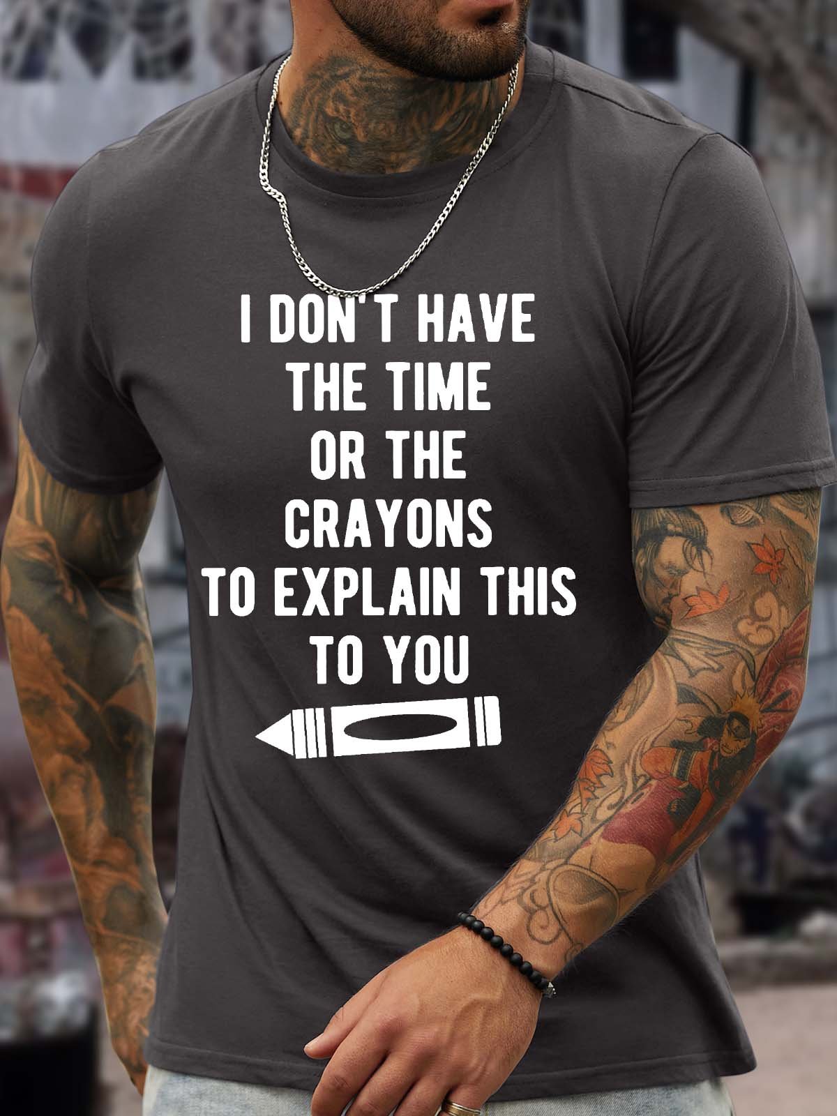 Men’s I Don’t Have The Time Or The Crayons To Explain This To You Cotton Regular Fit Casual Crew Neck T-Shirt