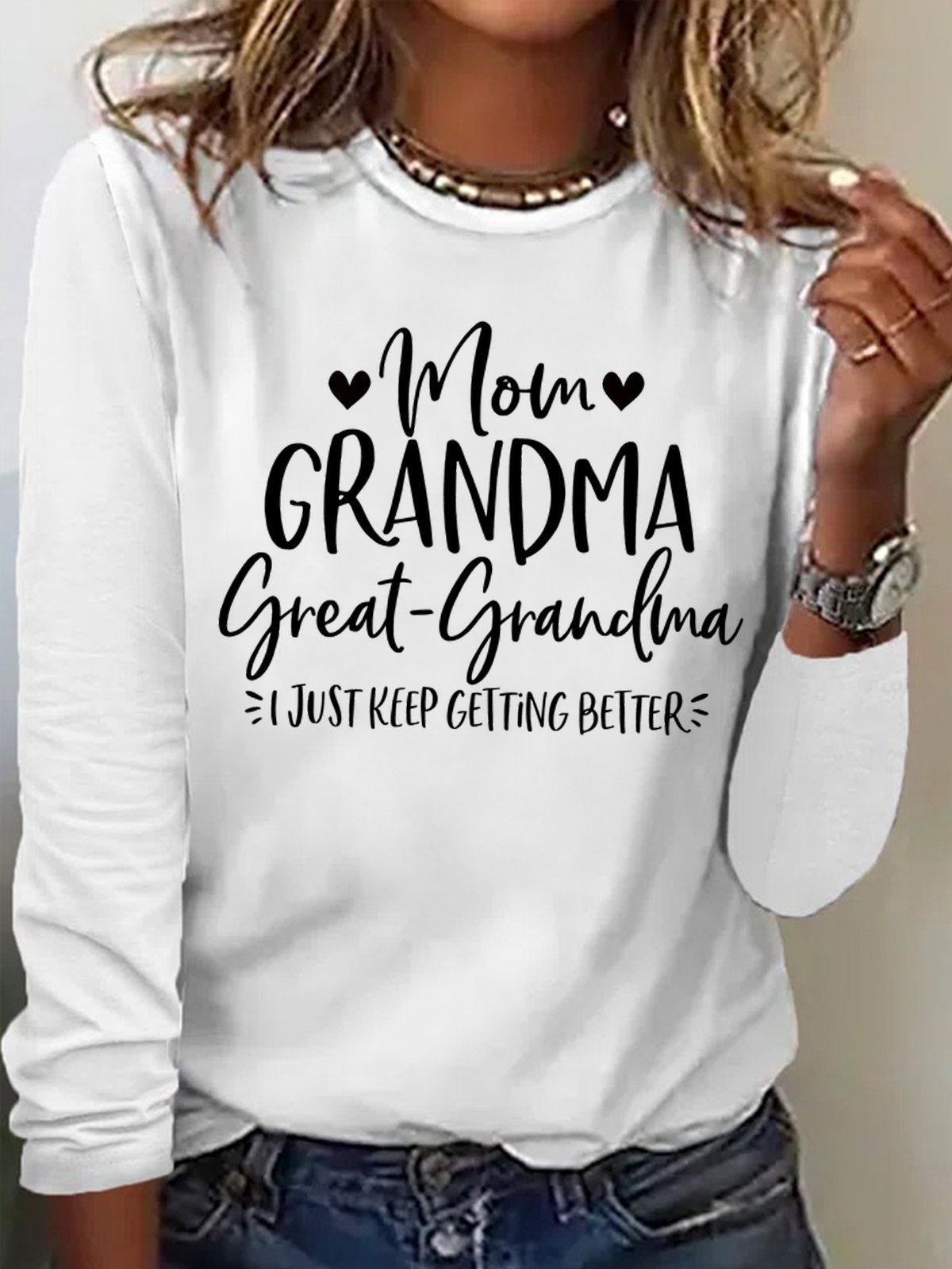 Women's Mom Grandma Great Grandma I Just Keep Getting Better Funny Graphic Print Regular Fit Text Letters Crew Neck Casual Top