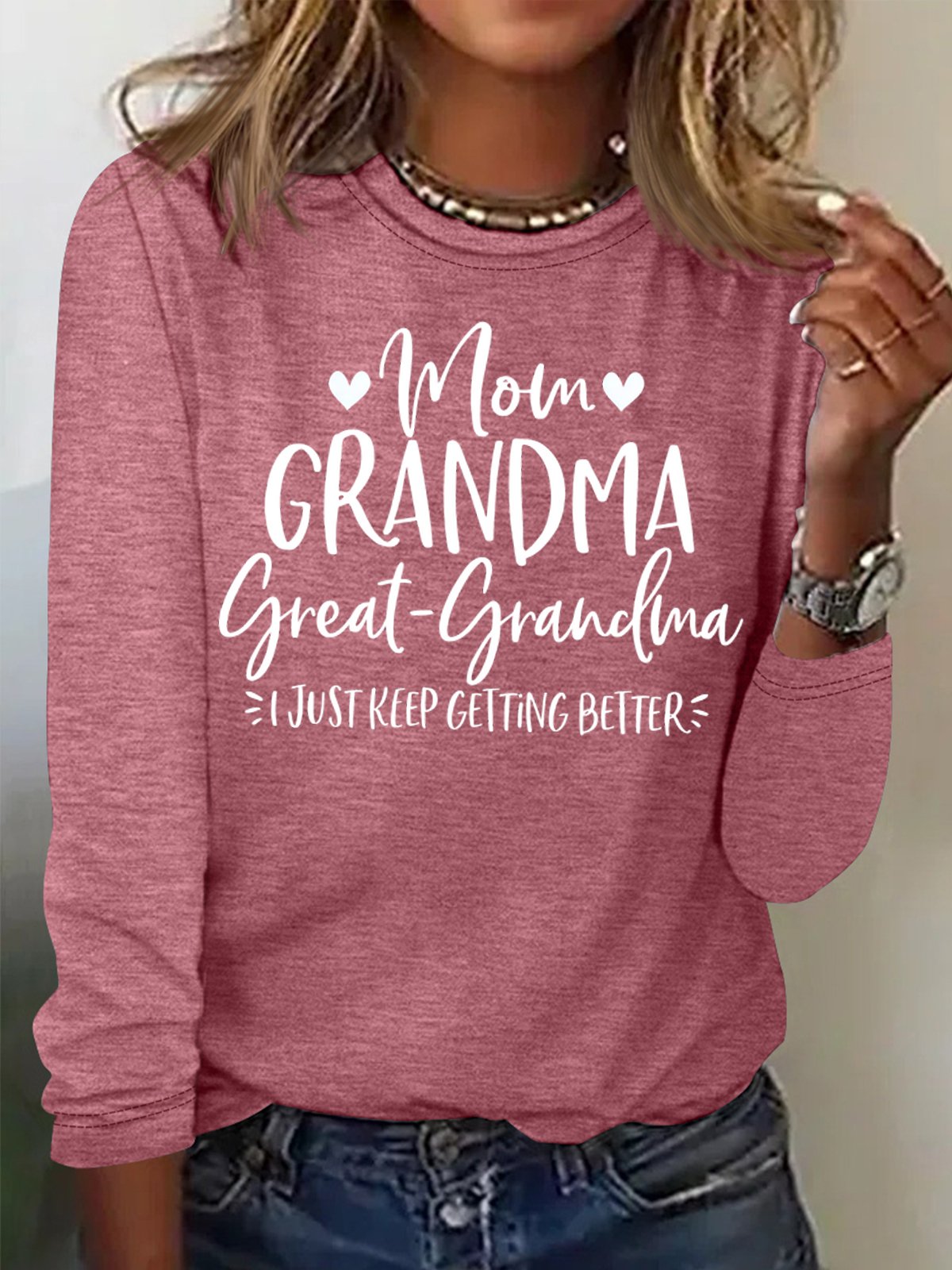 Women's Mom Grandma Great Grandma I Just Keep Getting Better Funny Graphic Print Regular Fit Text Letters Crew Neck Casual Top