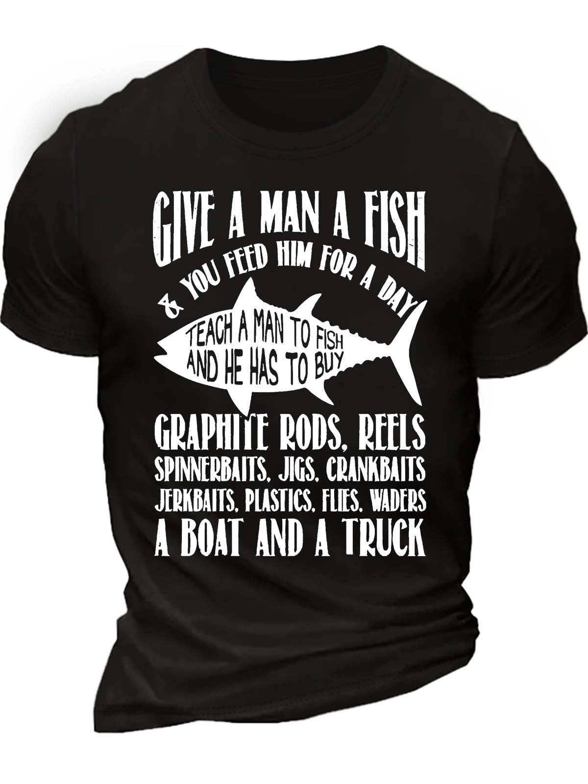 Men’s Give A Man A Fish & You Feed Him For A Day Crew Neck Text Letters Casual Regular Fit T-Shirt