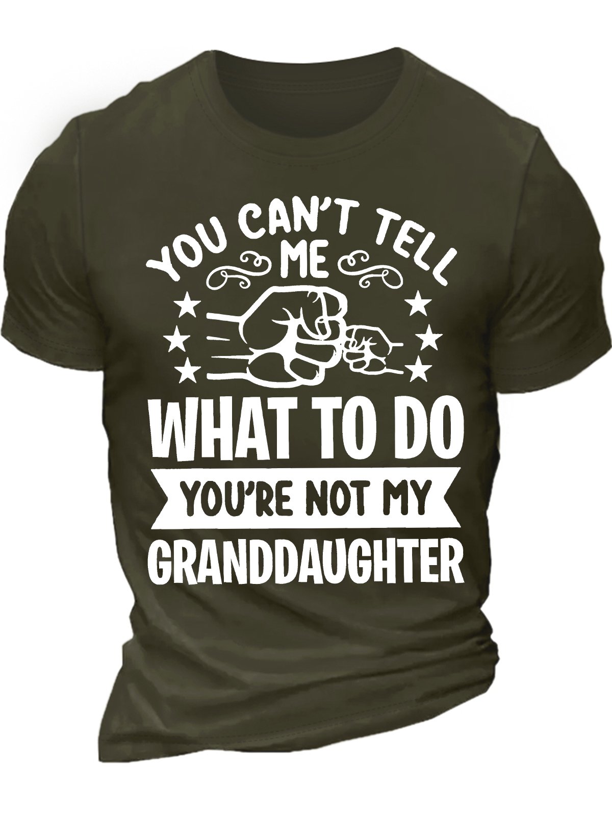 Men's You Can't Tell Me What To Do You're Not My Granddaughter Funny Graphic Printing Loose Cotton Text Letters Casual T-Shirt