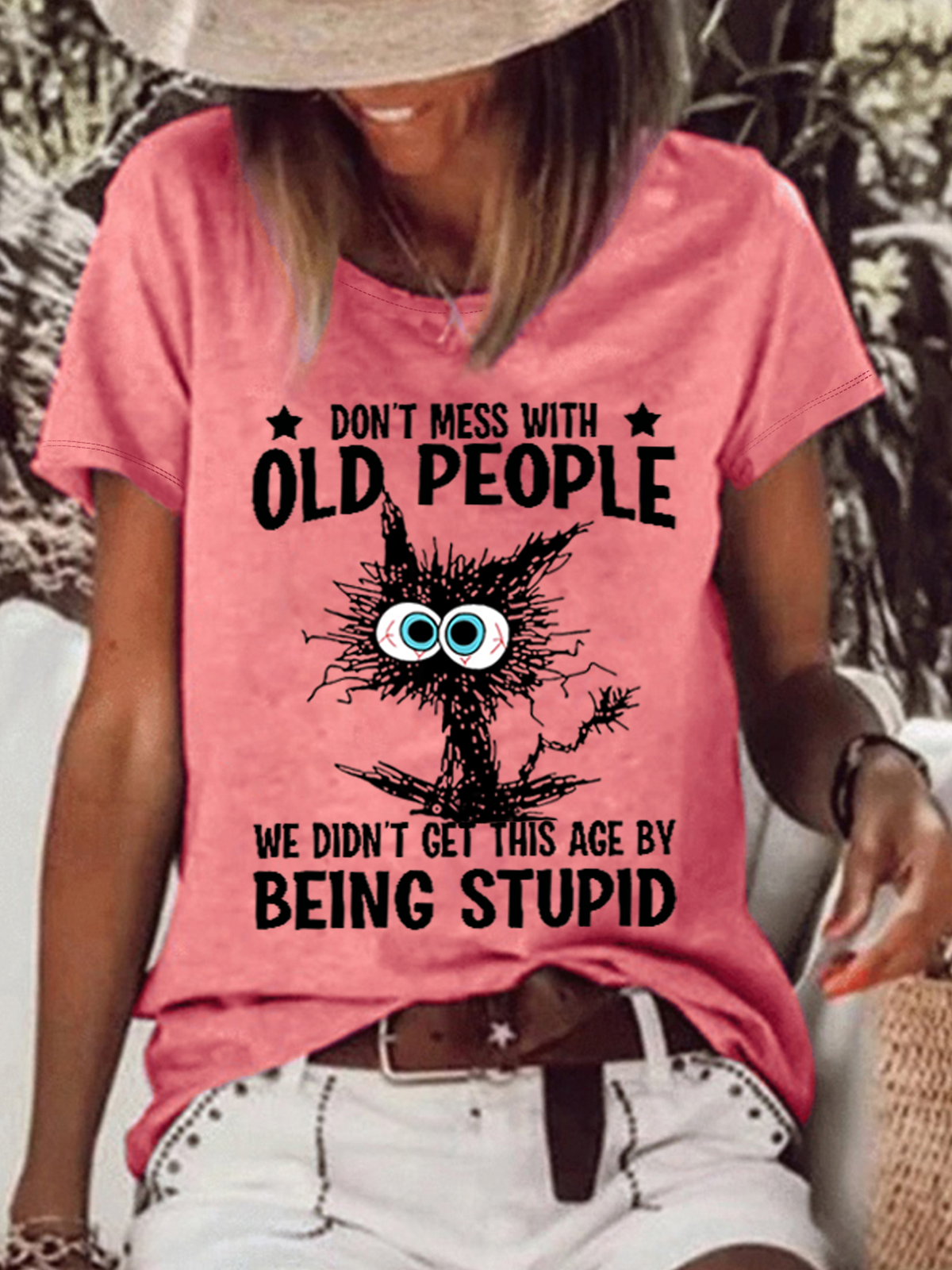 Women's Funny Cat Don't Mess With Old People We Didn't Get This Age By Being Stupid Casual Loose T-Shirt