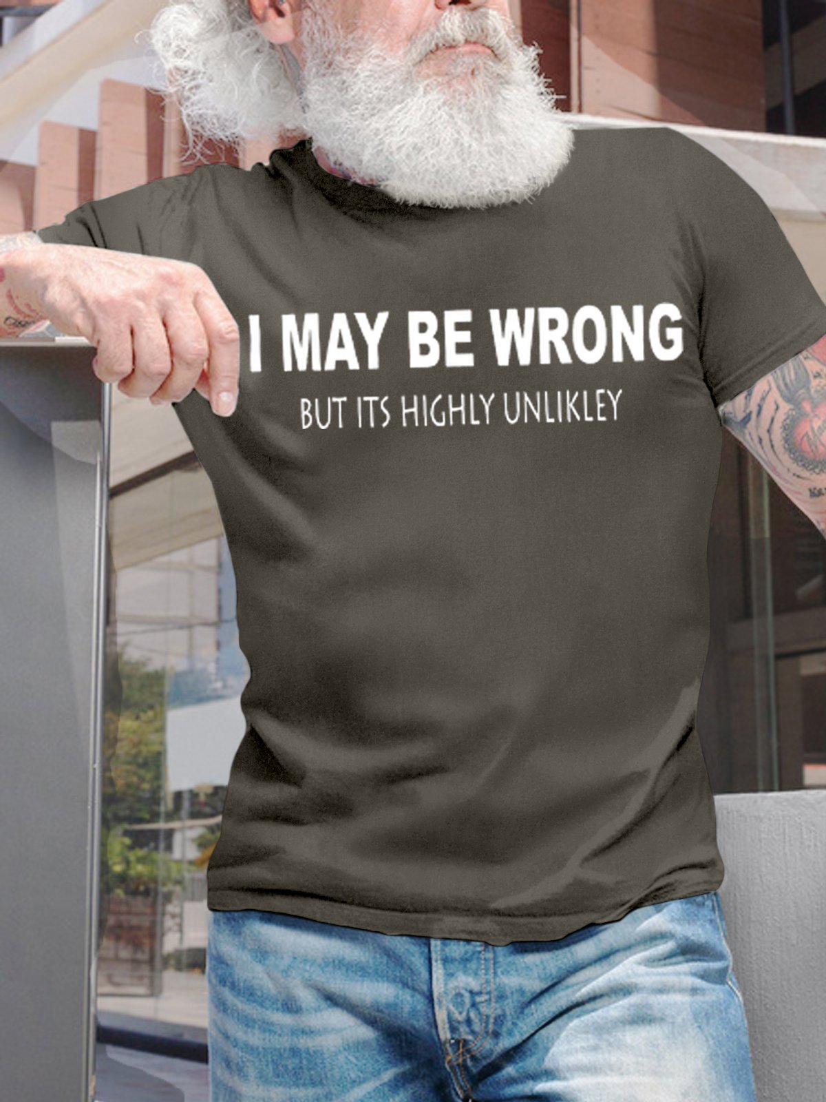 Men's Funny I May Be Wrong But Its Highly Unlikely Casual T-shirt