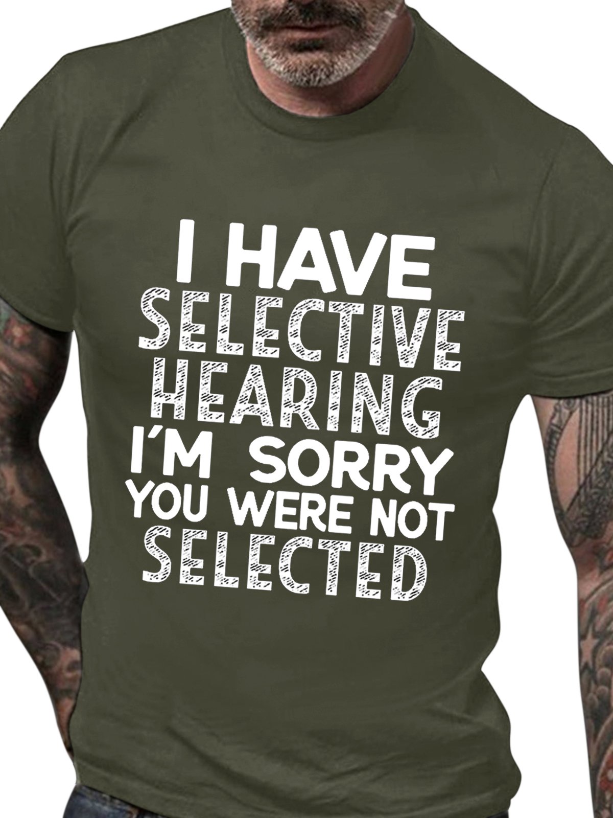 Men's I Have Selective Hearing I'm Sorry You Were Not Selected Funny Text Letters Crew Neck Casual T-shirt