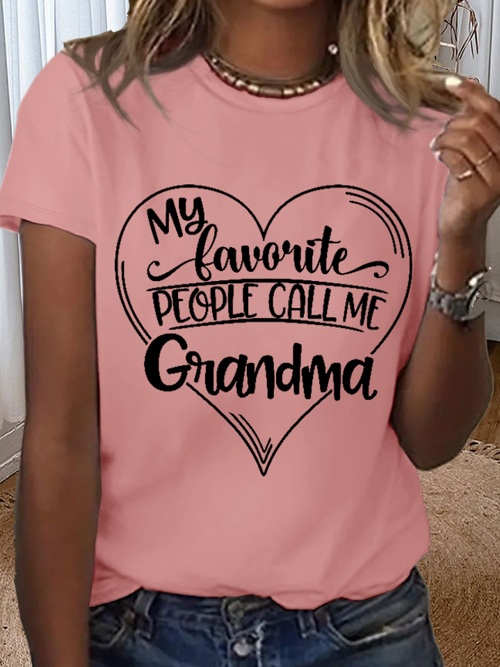Women's Funny Word Favorite People Call Me Grandma Loose Simple T-Shirt