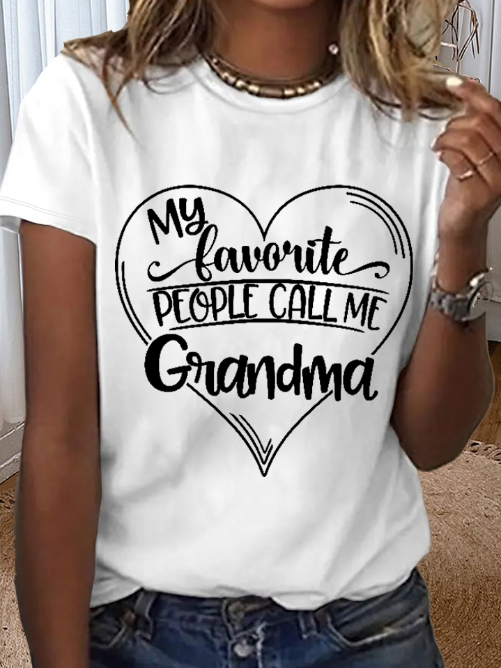 Women's Funny Word Favorite People Call Me Grandma Loose Simple T-Shirt