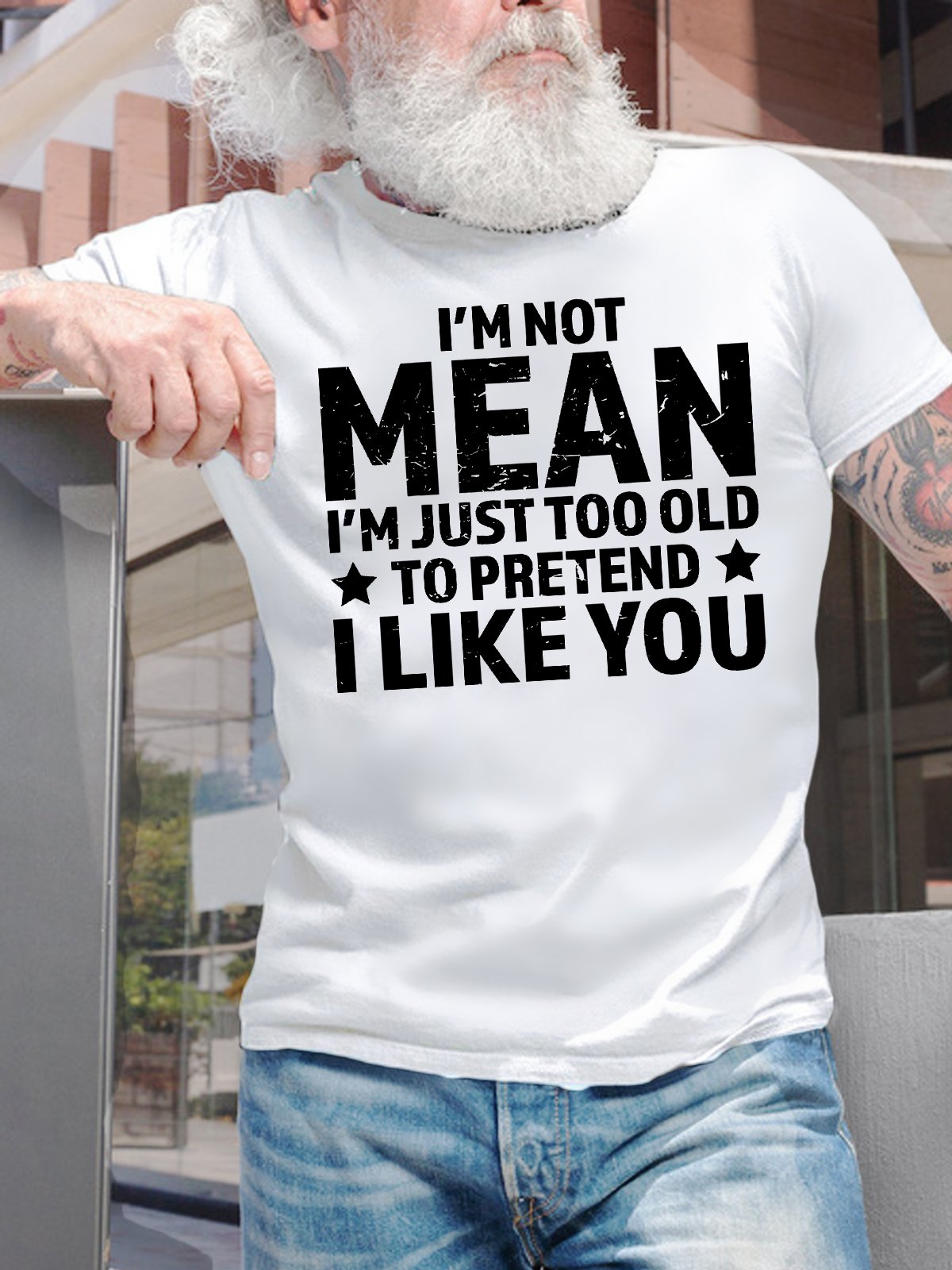 Men's Funny I Am Not Mean I Am Just Too Old To Pretend I Like You Graphic Printing Text Letters Cotton Casual T-Shirt