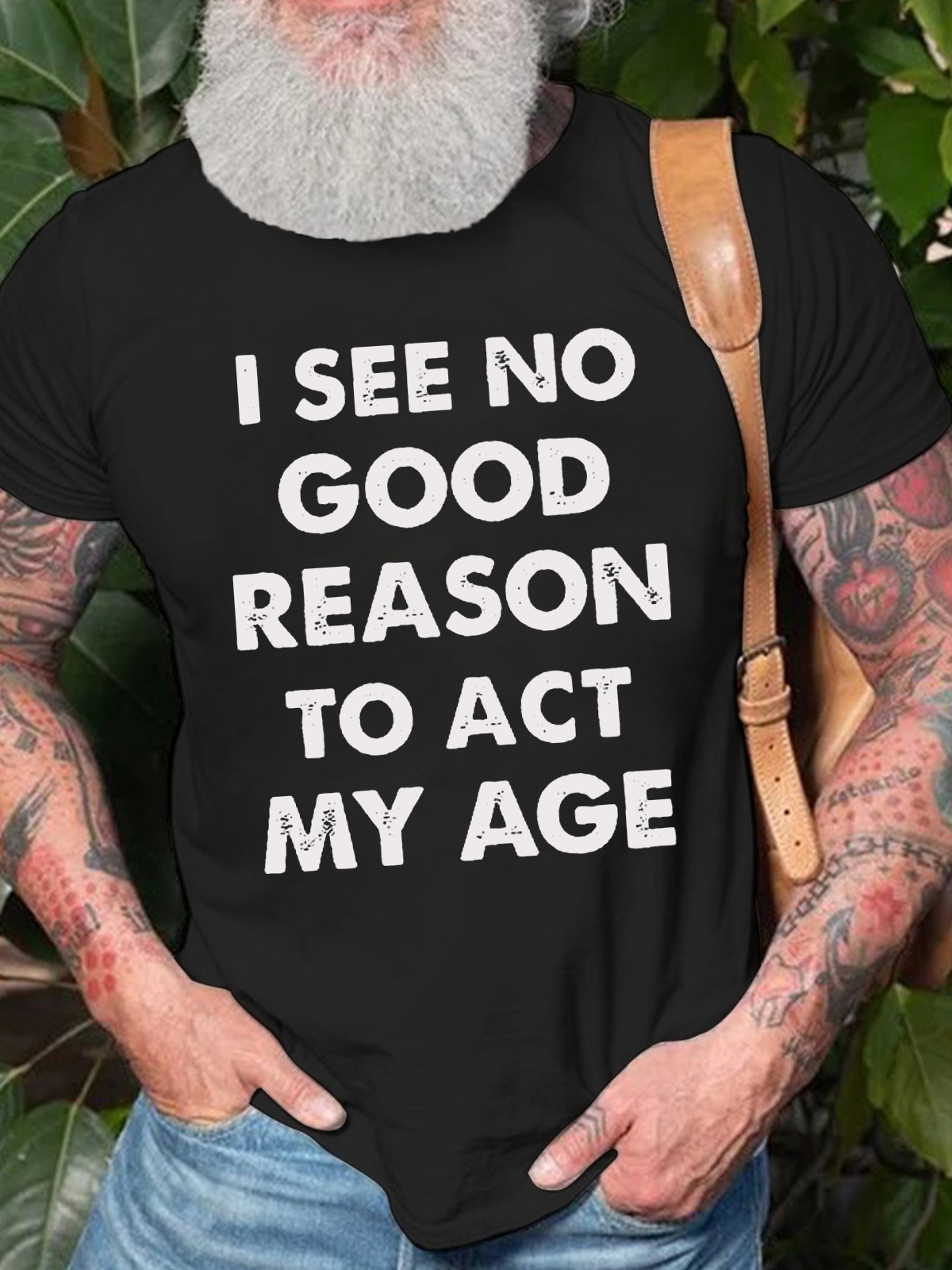 Men's I See No Good Reason To Act My Age Print Casual Cotton Loose Crew Neck T-Shirt