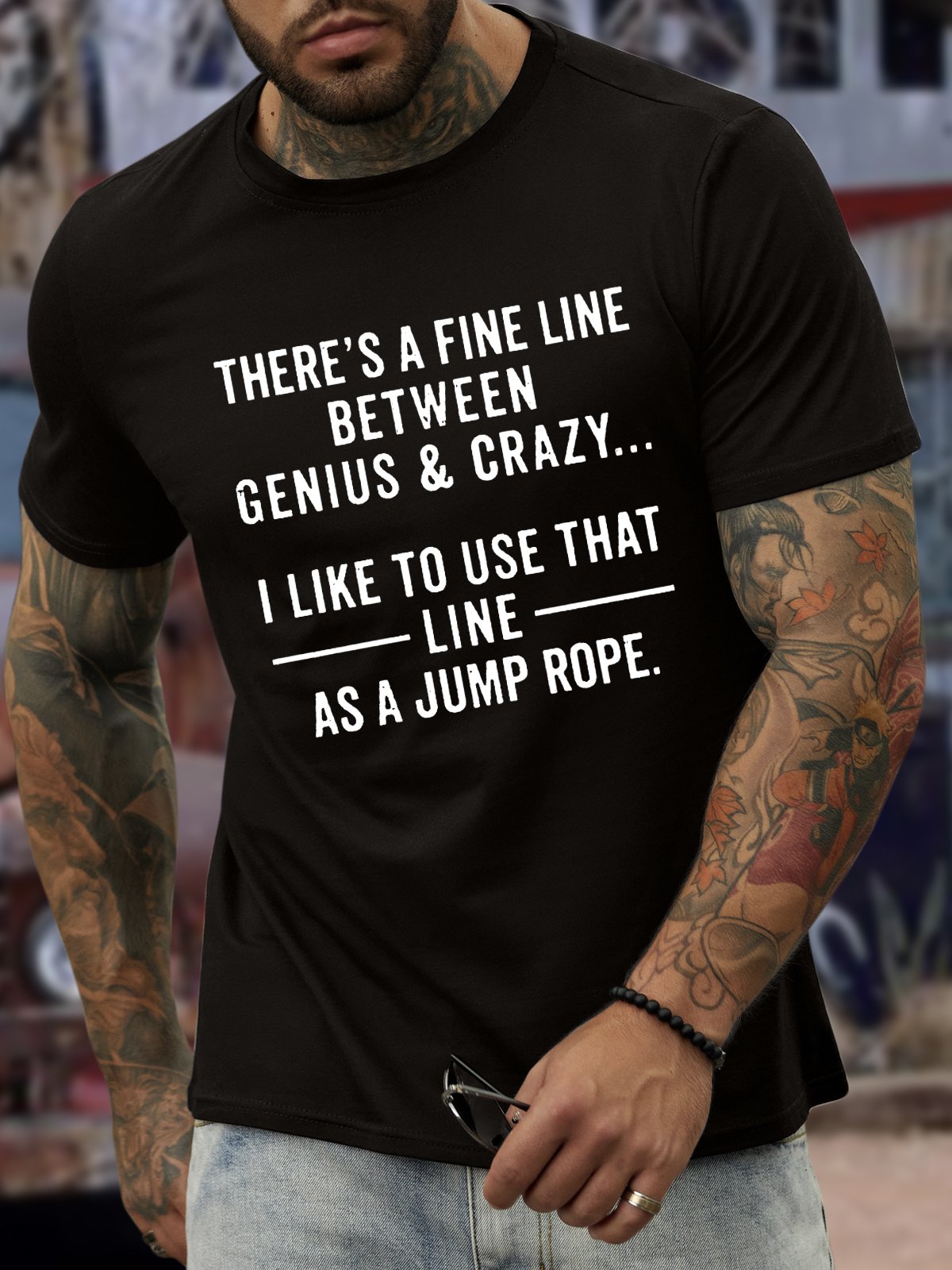 Men’s There's A Fine Line Between Genius & Crazy I Like To Use That Line As A Jump Rope Cotton Casual T-Shirt