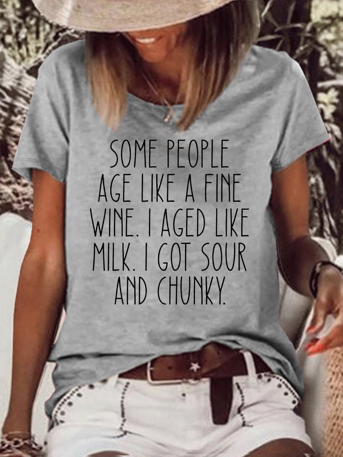 Women's Sarcastic Some people age like a fine wine I aged like milk I got sour and chunky Funny Casual T-Shirt